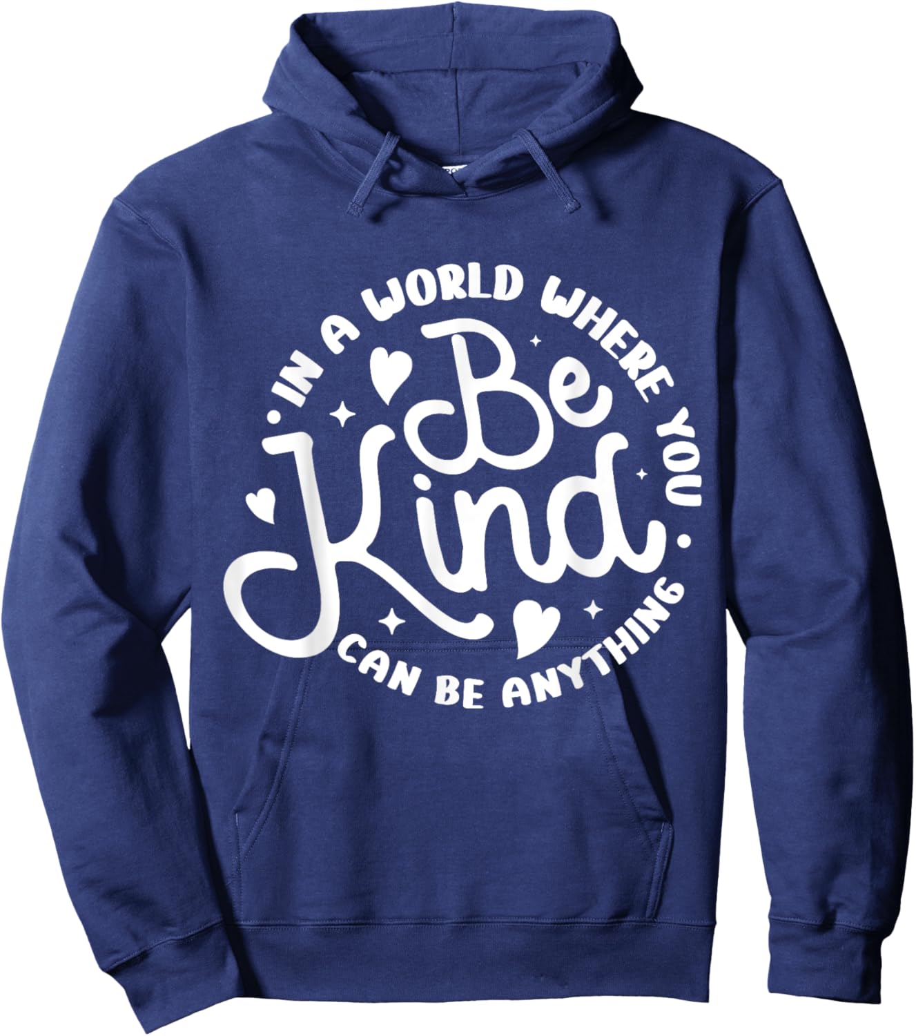 Be Kind Positive Quote Choose Kindness Men Women Kids Hoodie - Hoodie | Navy