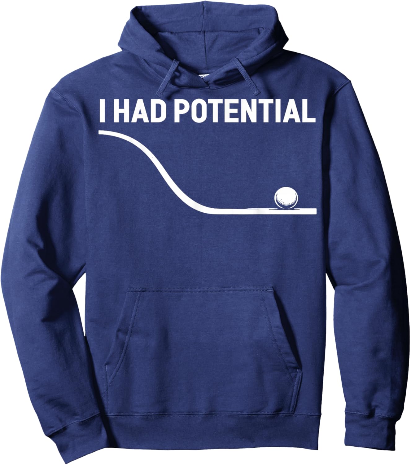 Funny Saying I Had Potential Hoodie - Hoodie | Navy