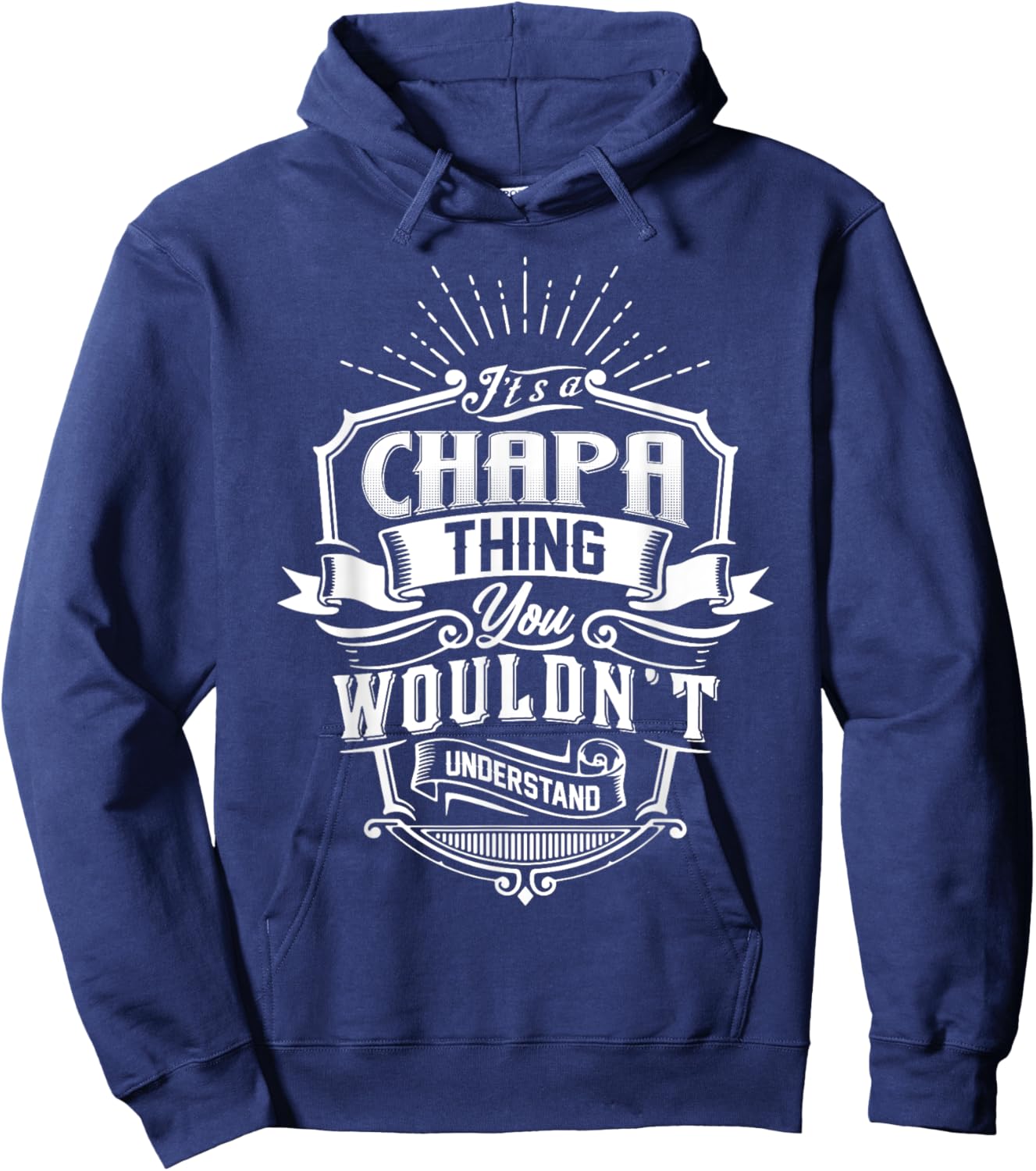 It's A CHAPA Thing You Wouldn't Understand Name Vintage Hoodie - Hoodie | Navy
