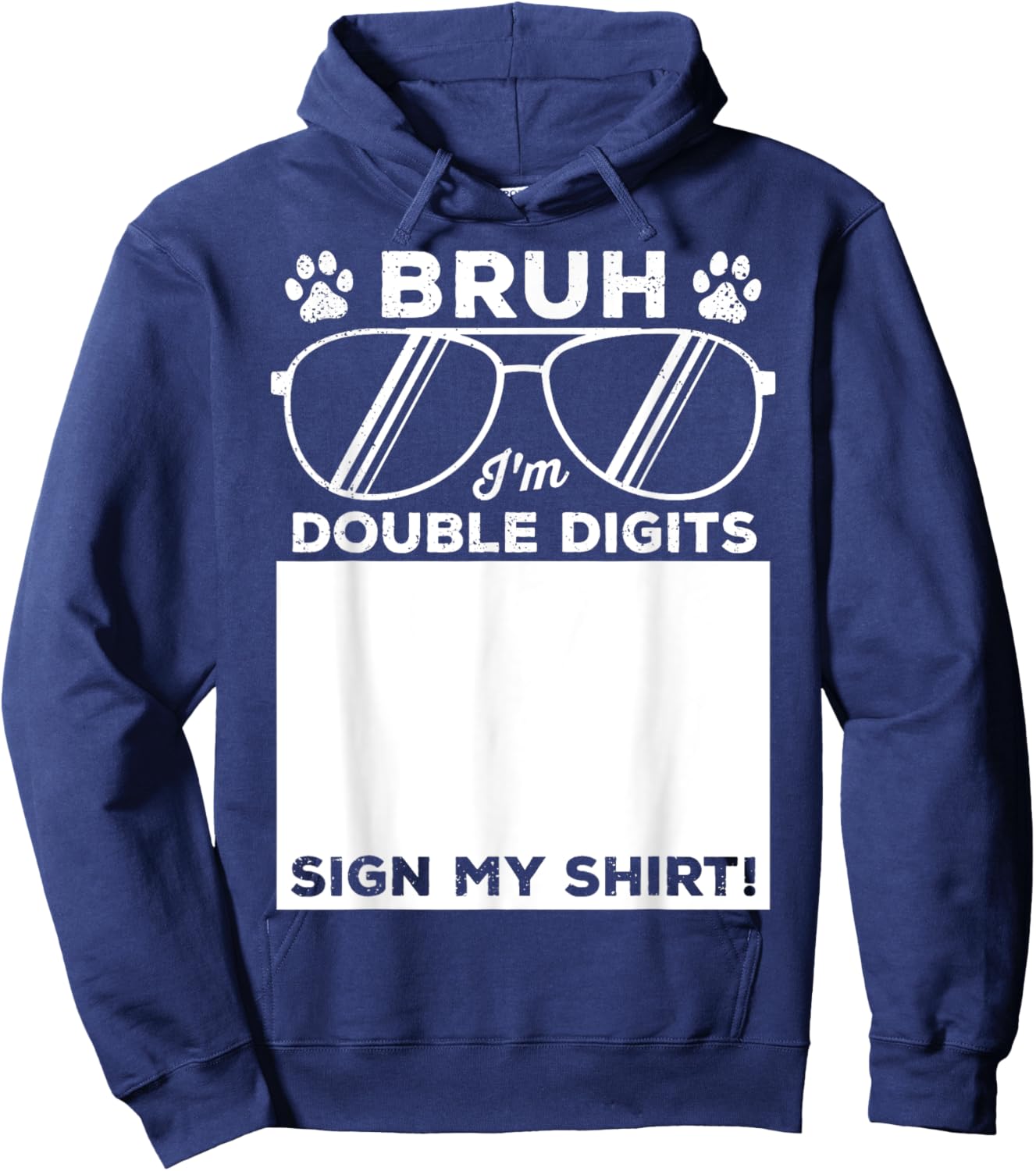Bruh I'm Double Digits Sign My Shirt Dog Lover 10th Birthday Hoodie - Hoodie | Navy