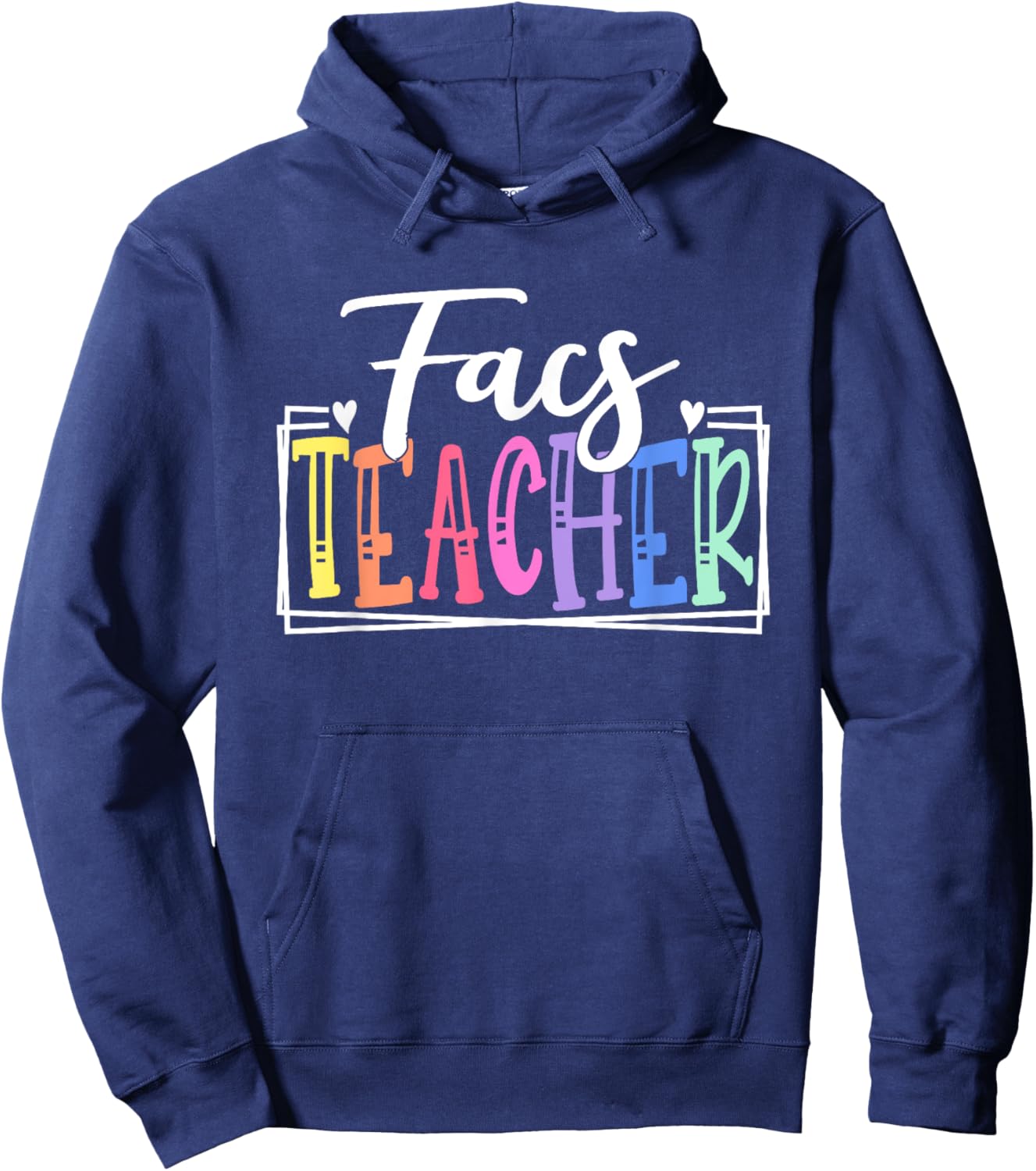FACS Teacher School Appreciation Family and Consumer Science Men Women Kids Hoodie - Hoodie | Navy