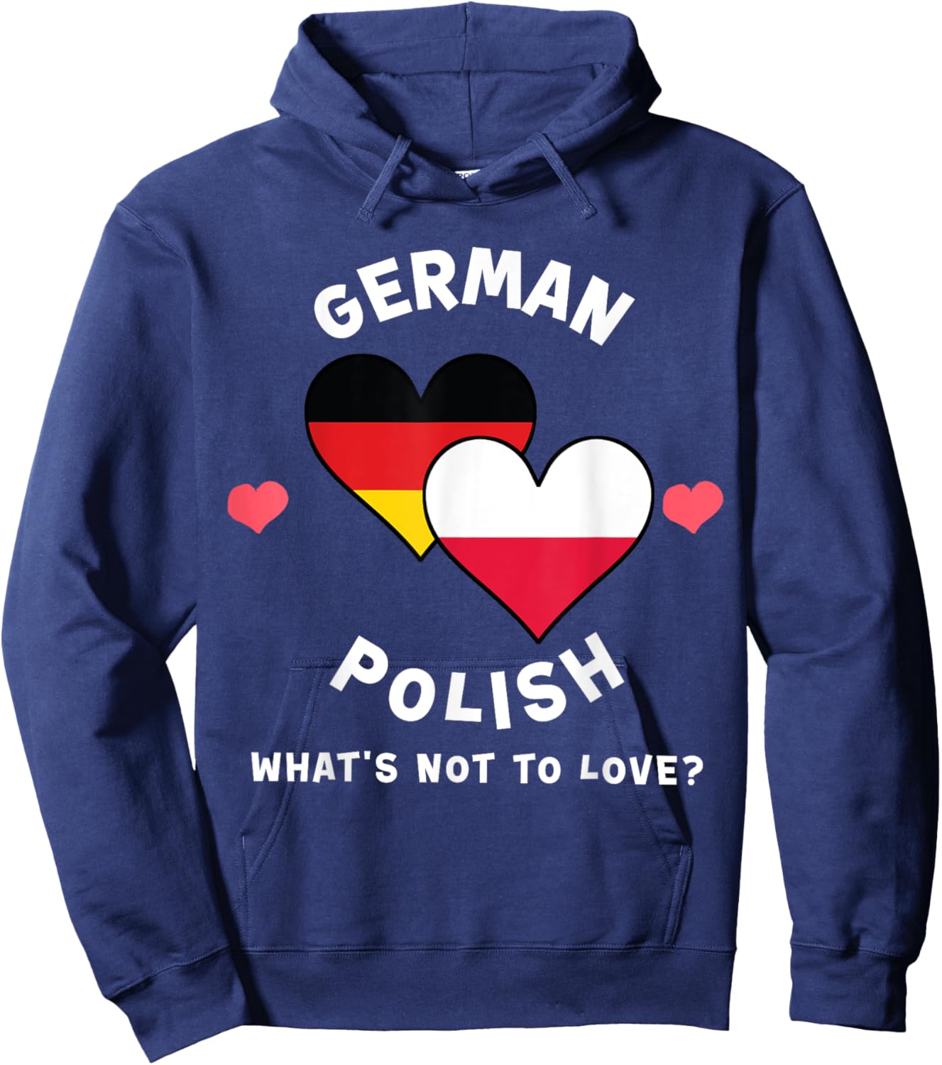 German Polish What's Not To Love Heart Flags Hoodie - Hoodie | Navy