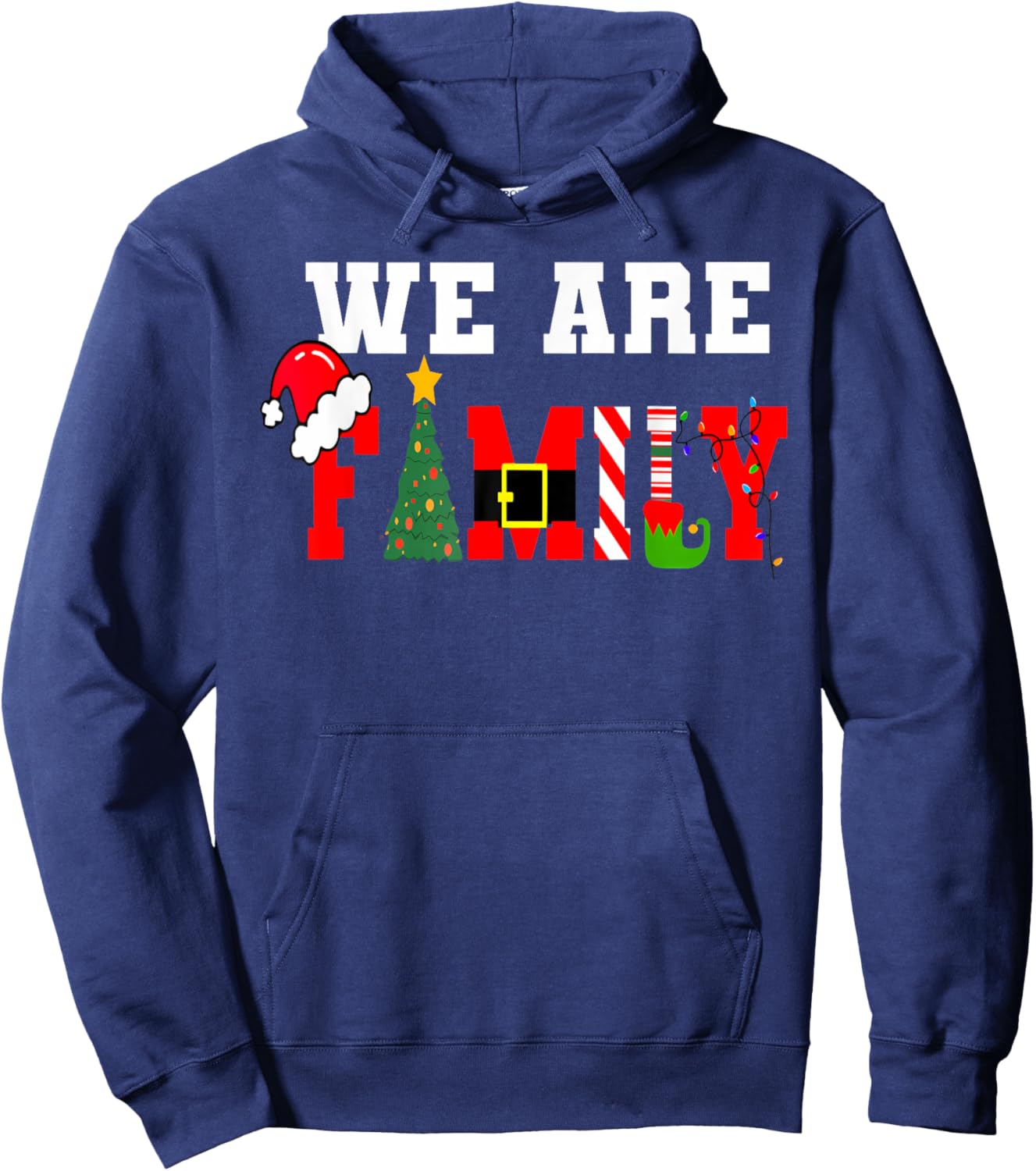 We Are Family Christmas Pajamas Funny Matching Xmas Hoodie - Hoodie | Navy