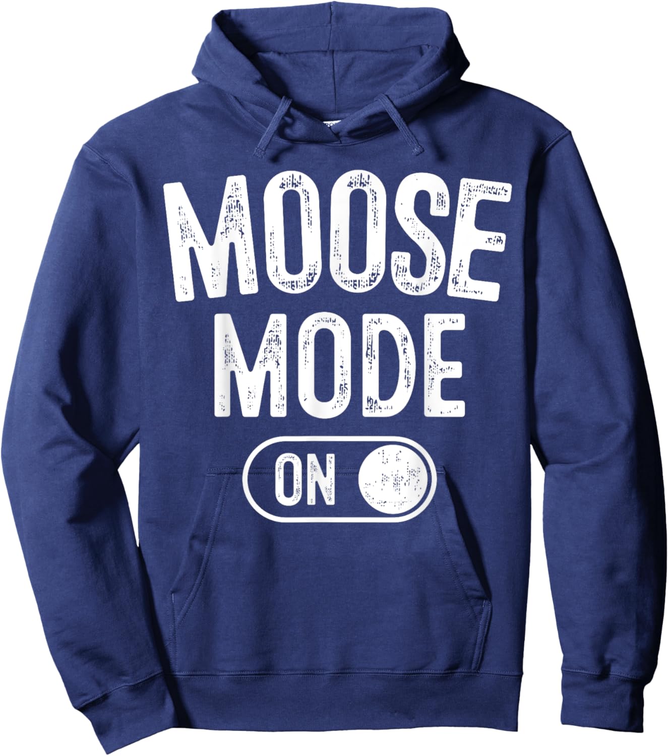 Moose Mode On Costume Funny Majestic Giant Gift Animal Lover Hoodie - Hoodie | Navy