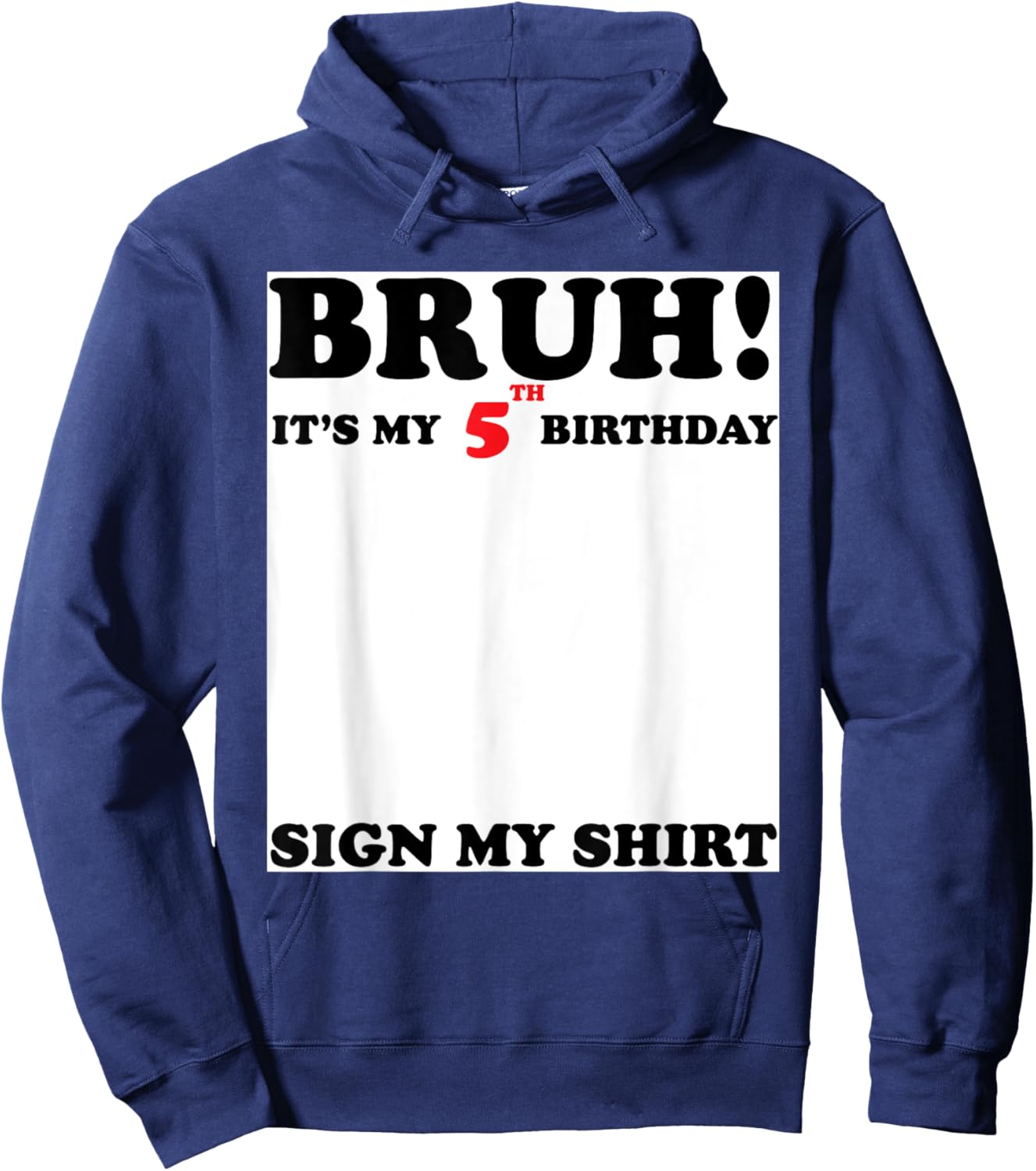 Bruh It's My 5th Sign My Shirt 5 Years Old Birthday Hoodie - Hoodie | Navy