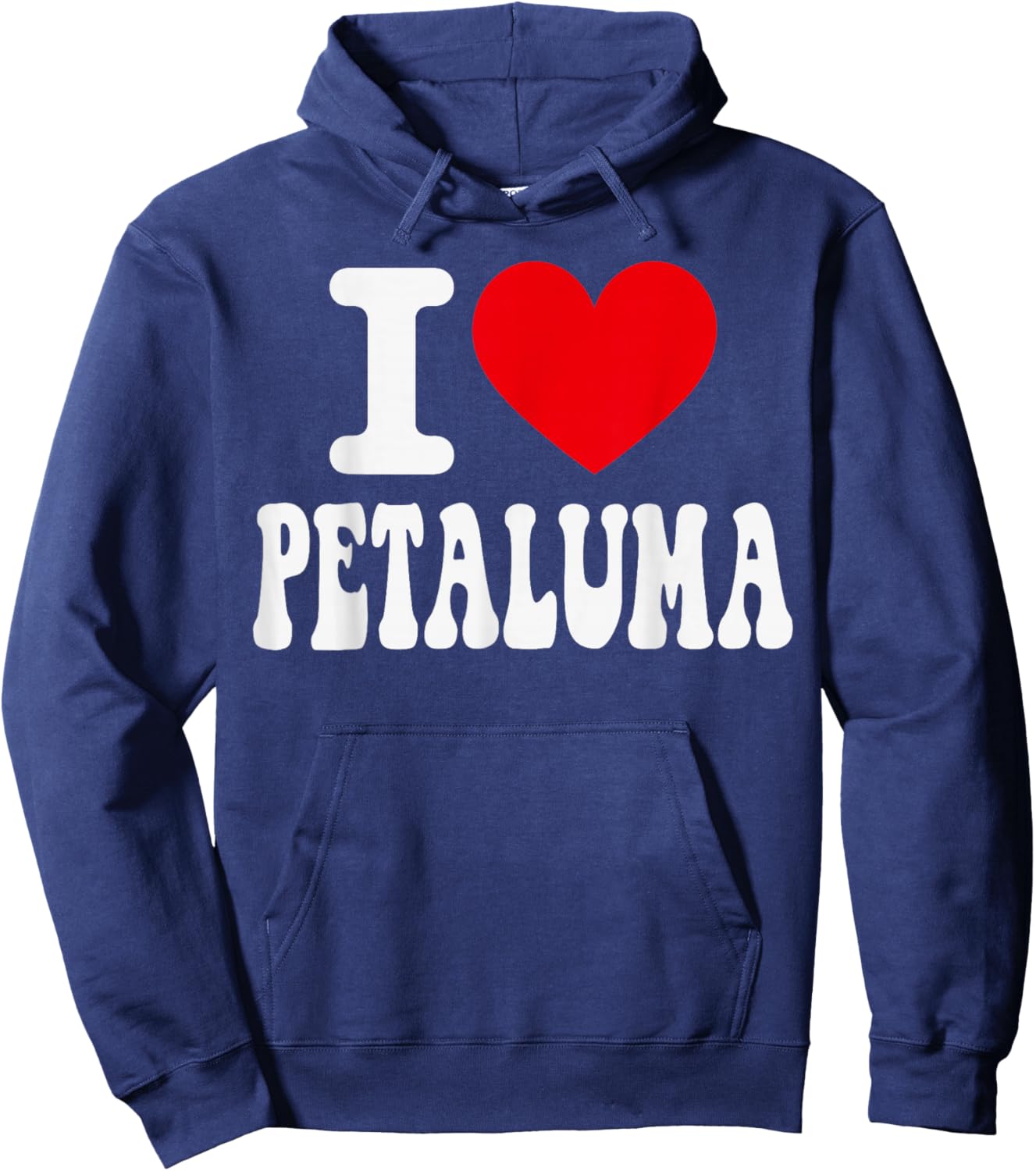 I Love Petaluma California Heart Souvenir CA City Pride Hoodie - Hoodie | Navy