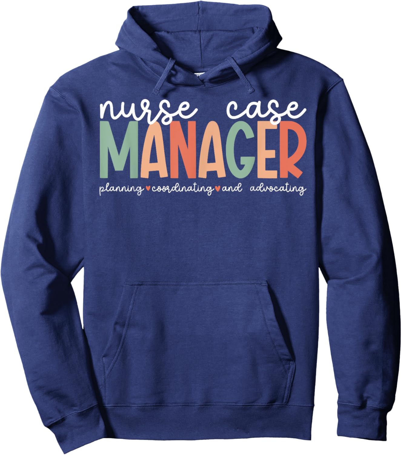 Nurse Case Manager Appreciation Nursing Case Manager Hoodie - Hoodie | Navy