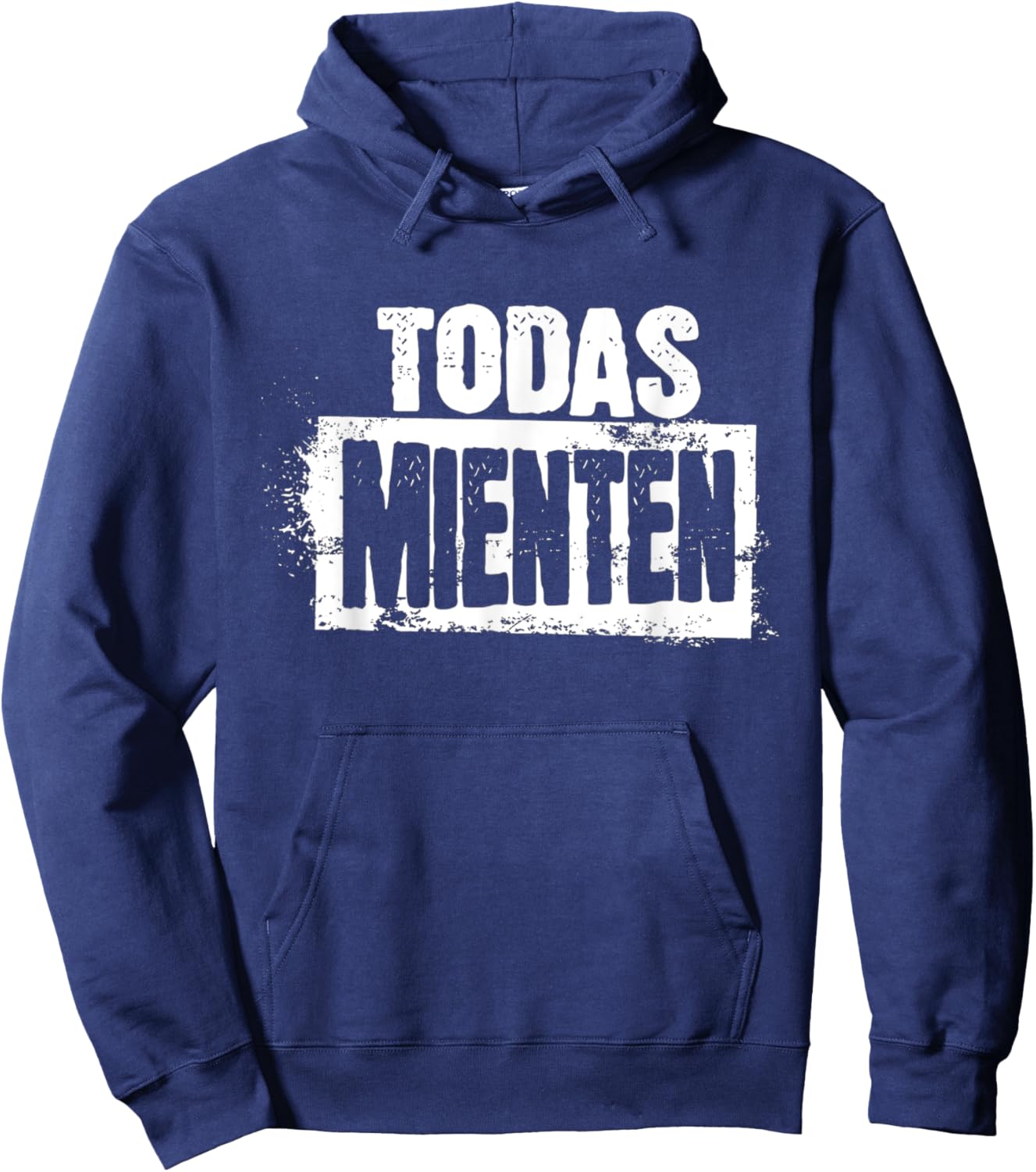 Todas mienten cool rock spanish espanol latino funny Hoodie - Hoodie | Navy