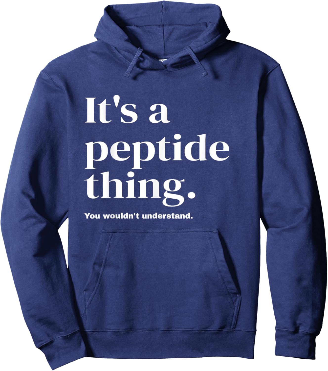 It's a Peptide Thing Funny Biohacking Longevity Men Women Hoodie - Hoodie | Navy