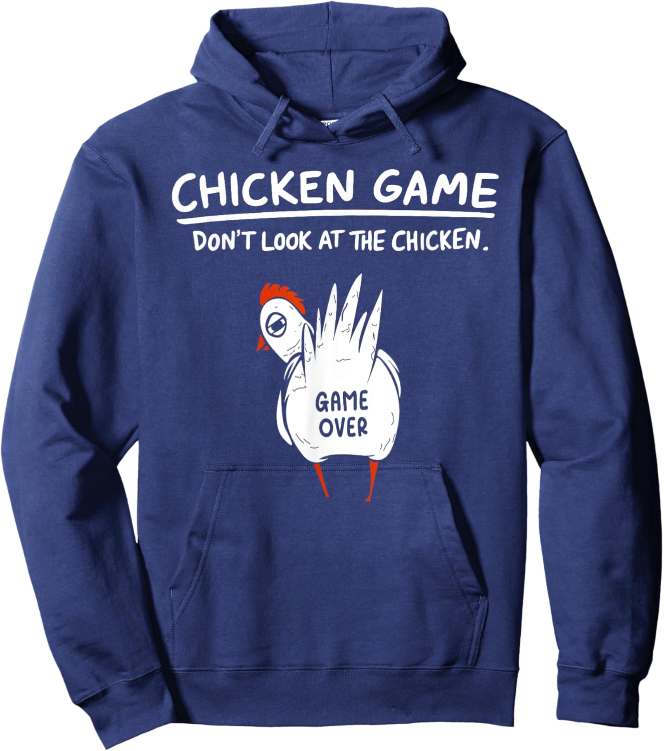 Chicken Game Don’t Look At The Chicken Humour Funny Chicken Hoodie - Hoodie | Navy