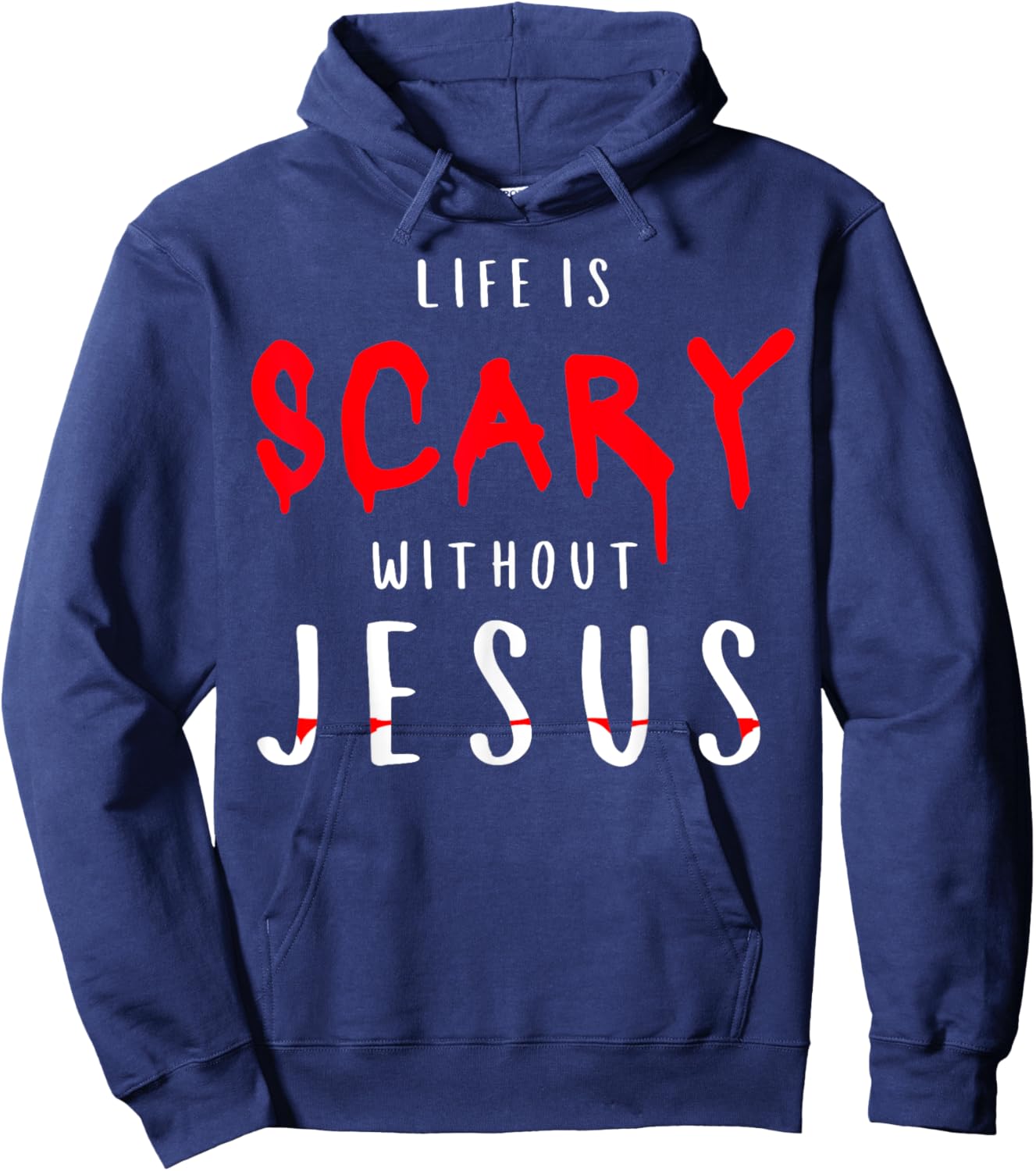 Life Is Scary Without Jesus Christian Halloween Fall Hoodie - Hoodie | Navy