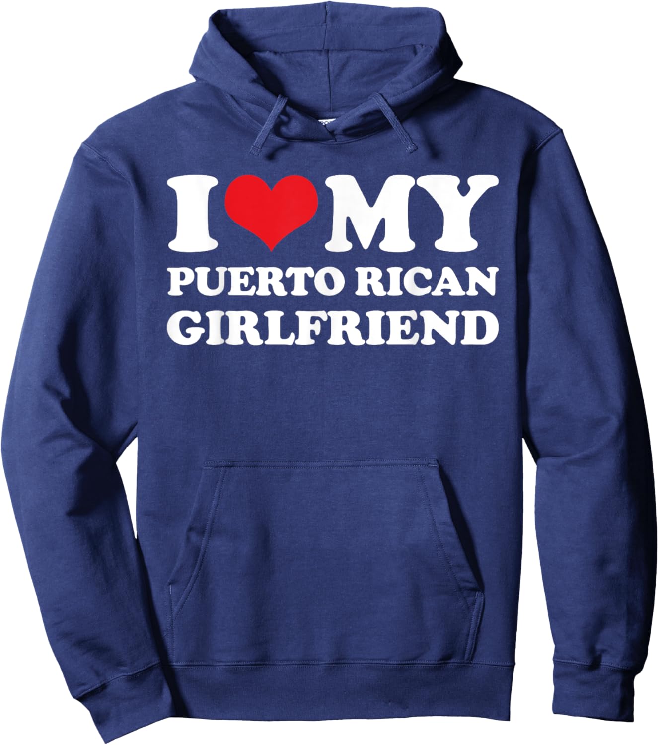 I Love My Puerto Rican Girlfriend Hoodie - Hoodie | Navy