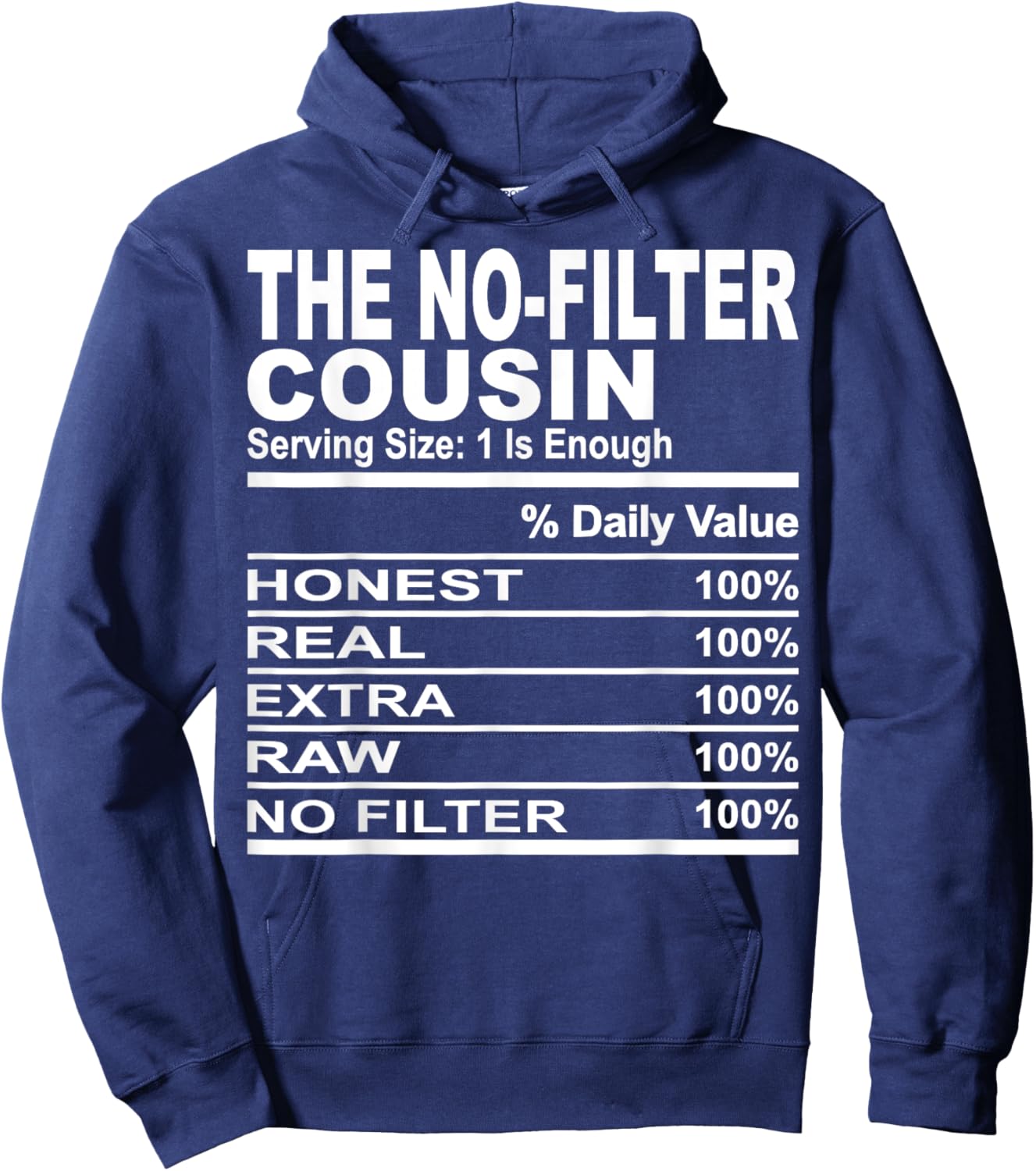 The no-filter cousin nutrition facts funny cousins men women Hoodie - Hoodie | Navy