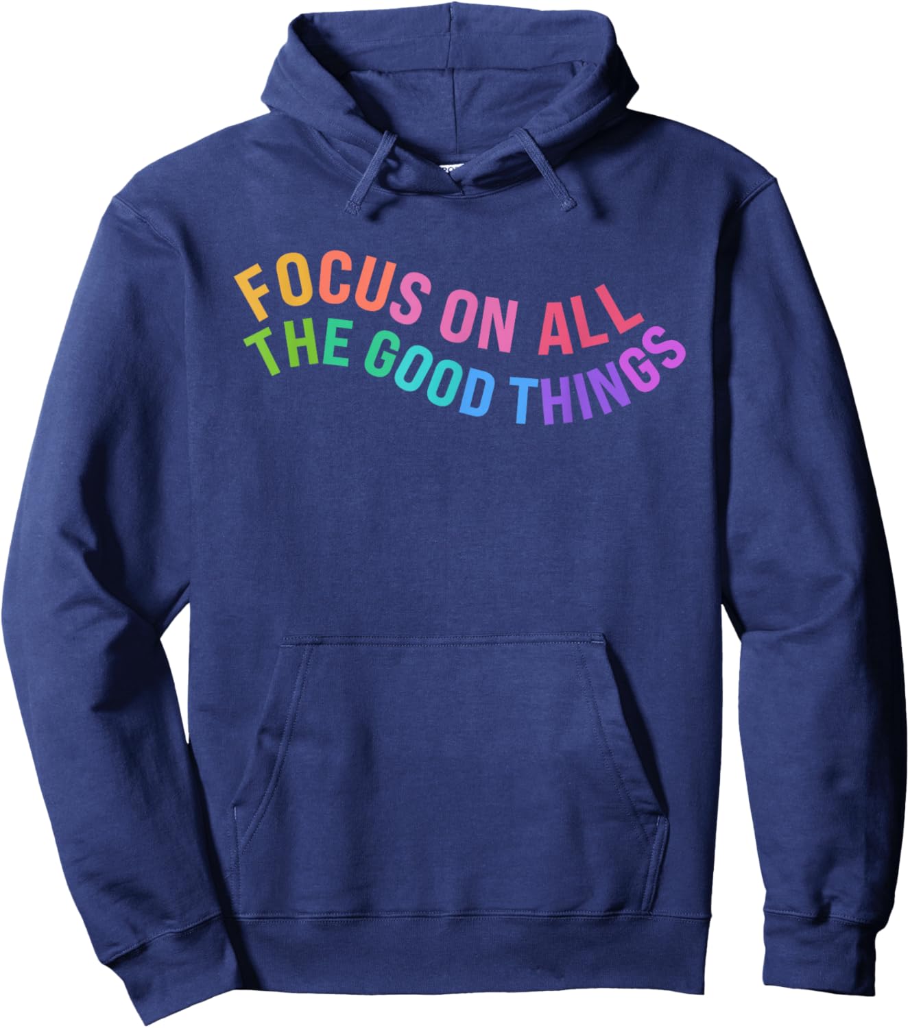 Happy Focus On All The Good Things Rainbow Hoodie - Hoodie | Navy