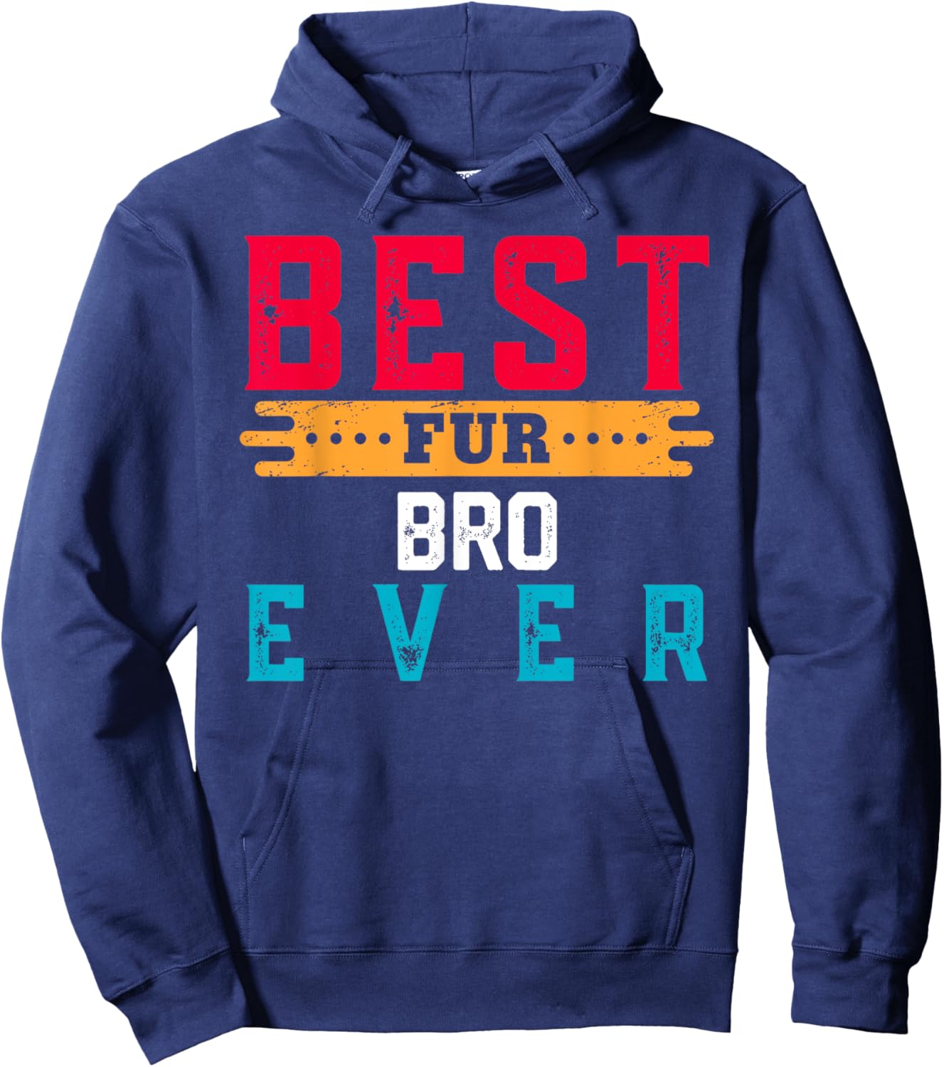 Best Fur BRO Ever Shirt Funny Pet Lover For BROS Hoodie - Hoodie | Navy