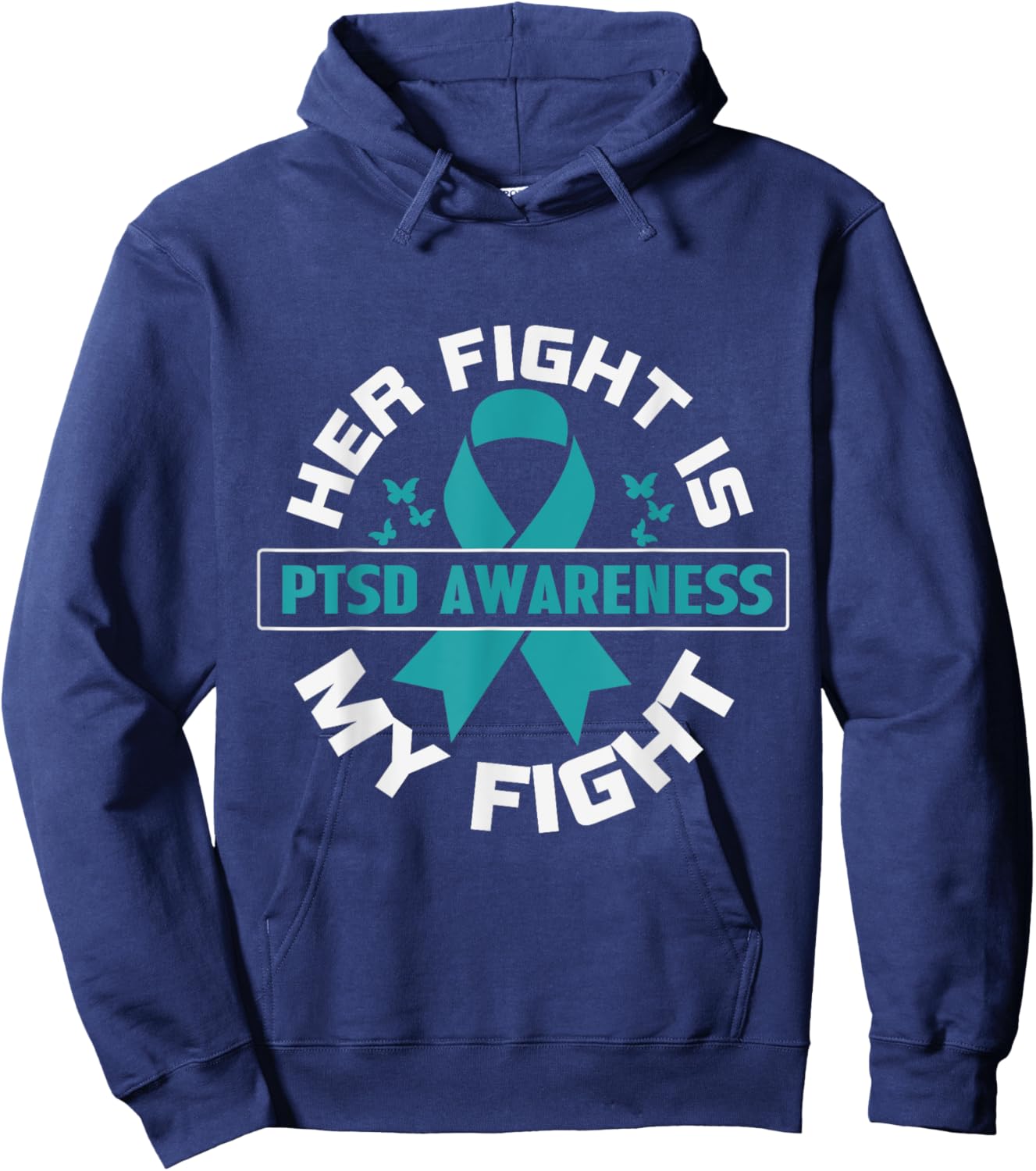 Her Fight Is My Fight PTSD Awareness Hoodie - Hoodie | Navy