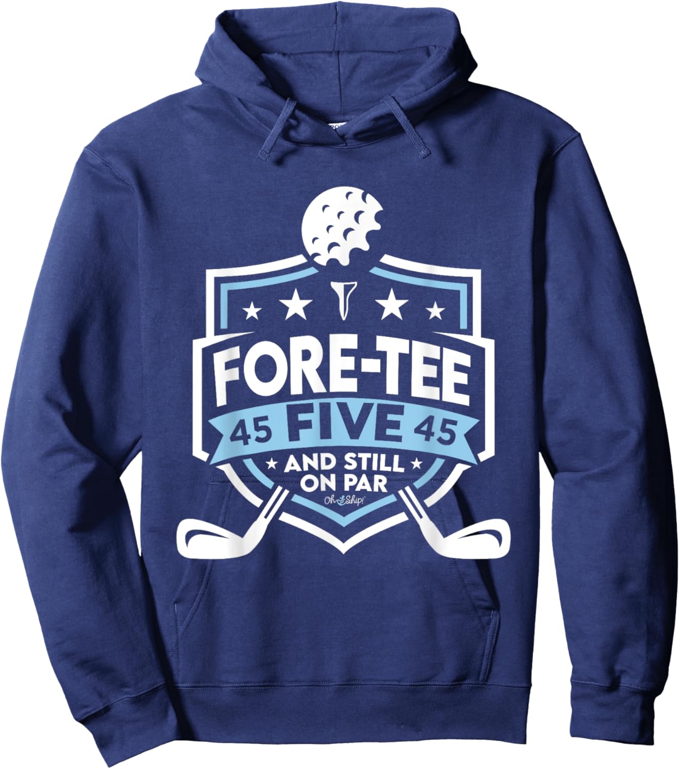 45th Birthday Fore- Five Still on Par 45th Golf Birthday Hoodie - Hoodie | Navy