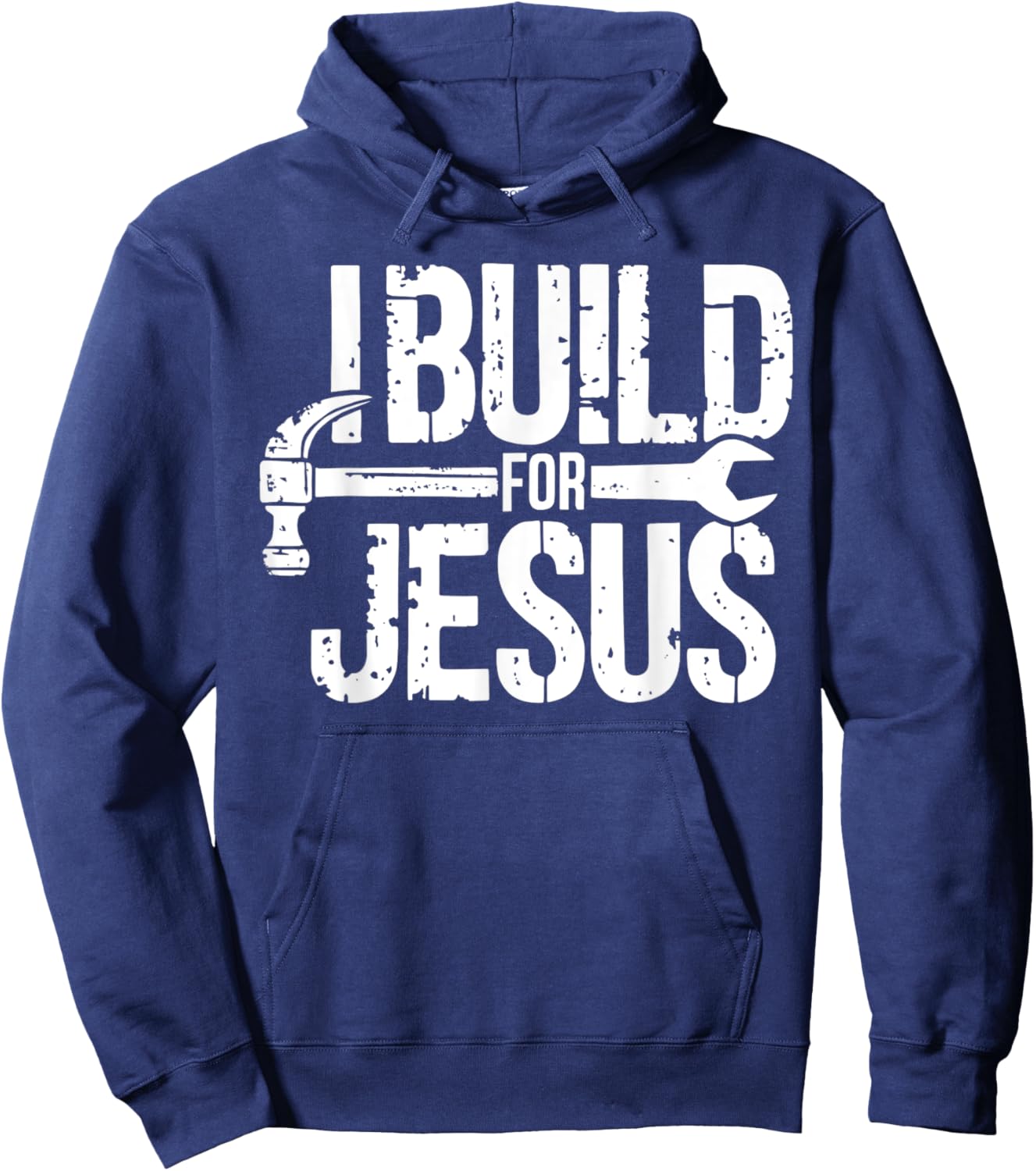 I Build For Jesus Christian Church Builder Construction Work Hoodie - Hoodie | Navy