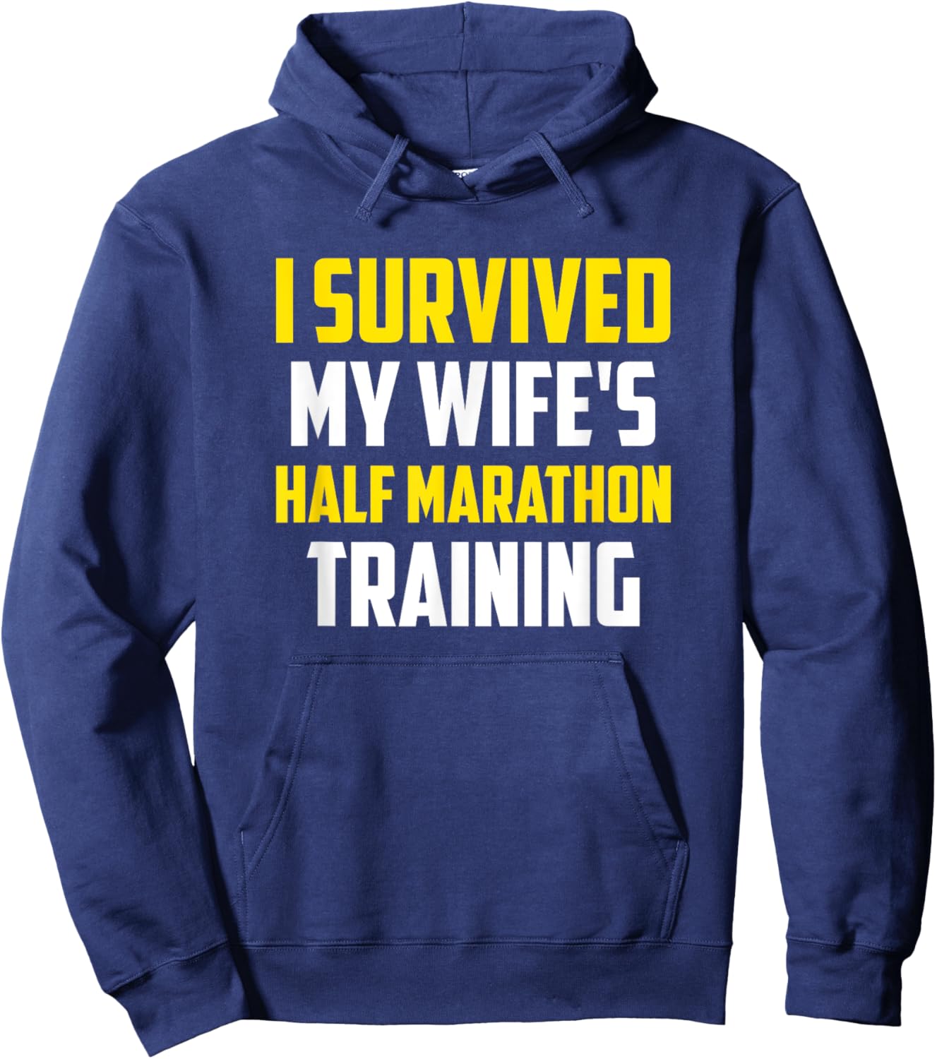 I Survived My Wife's Half-Marathon Training, Running Hoodie - Hoodie | Navy