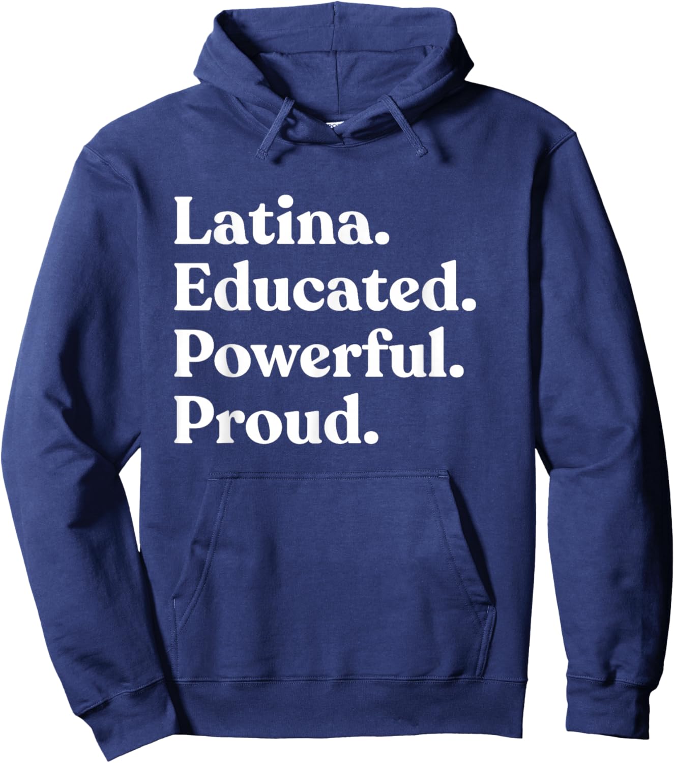 Latina Educated Powerful Proud Hoodie - Hoodie | Navy