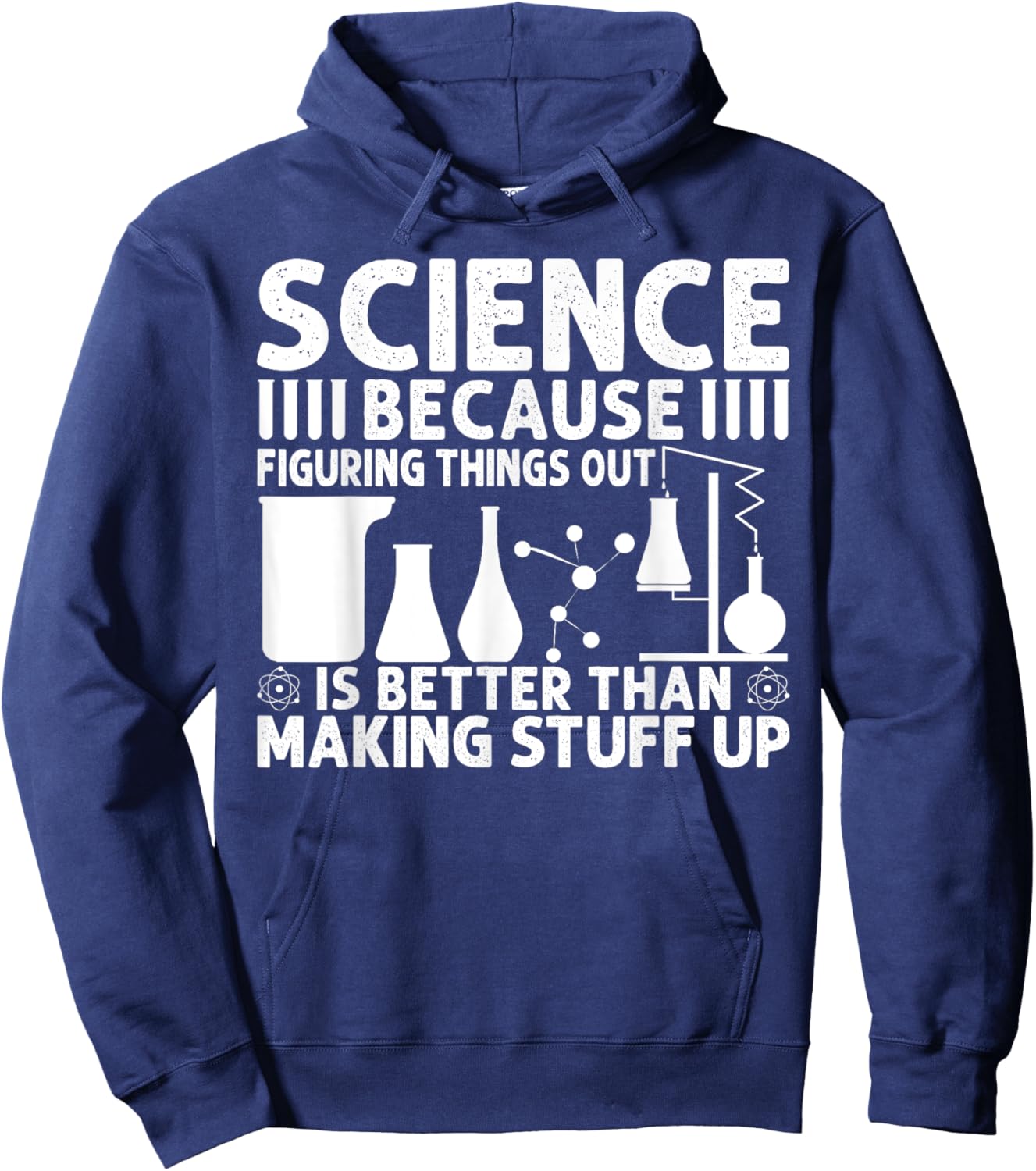 Science Because Figuring Things Out Is Better Hoodie - Hoodie | Navy