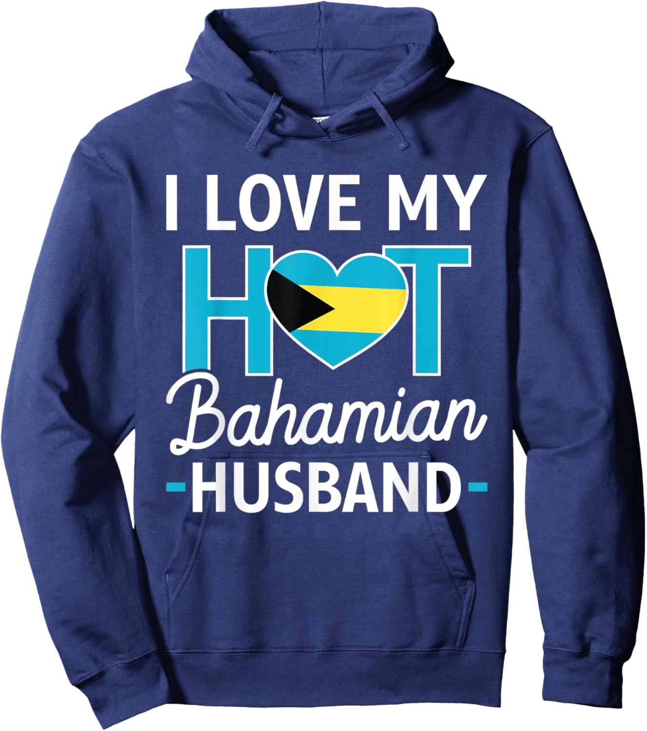 I Love My Hot Bahamian Husband Bahamas Flag Wife Hoodie - Hoodie | Navy