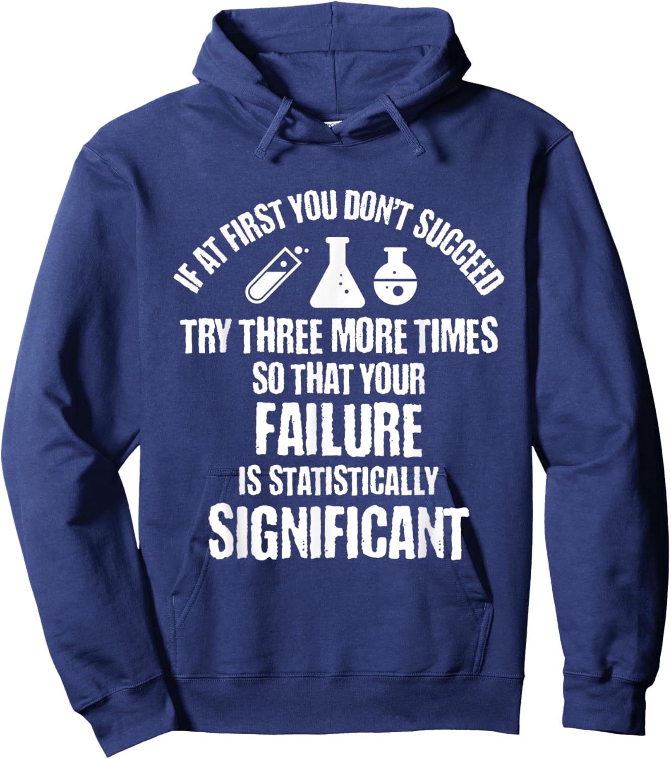 If At First You Don't Succeed Try Three More Times So That Hoodie - Hoodie | Navy