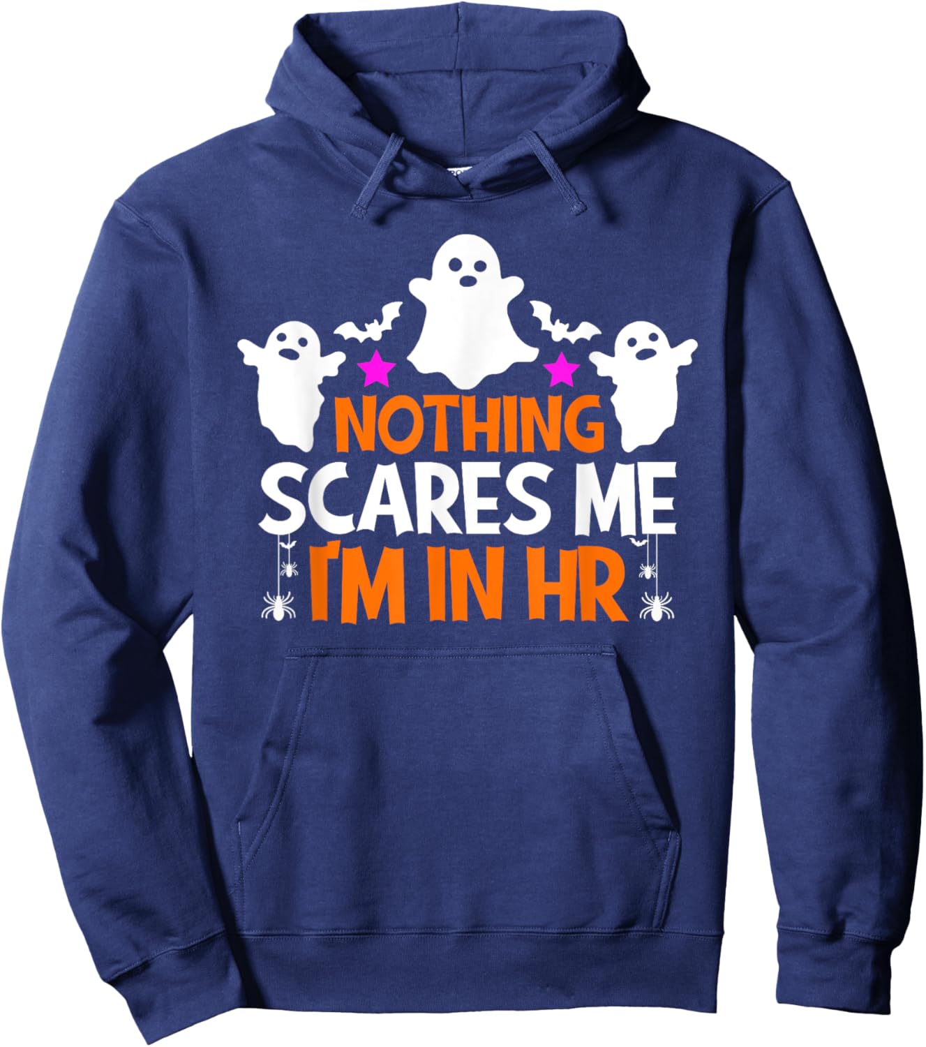 Nothing Scares Me I'm In Hr Halloween Human Resources Hoodie - Hoodie | Navy