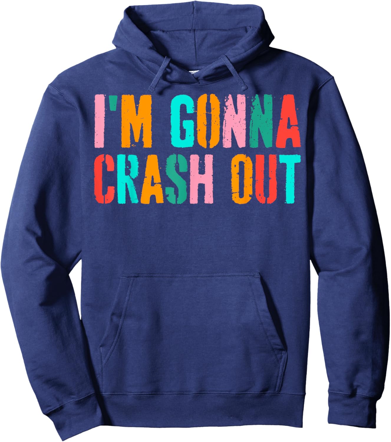 Vintage Funny Dank Meme I'm Gonna Crash Out Hoodie - Hoodie | Navy