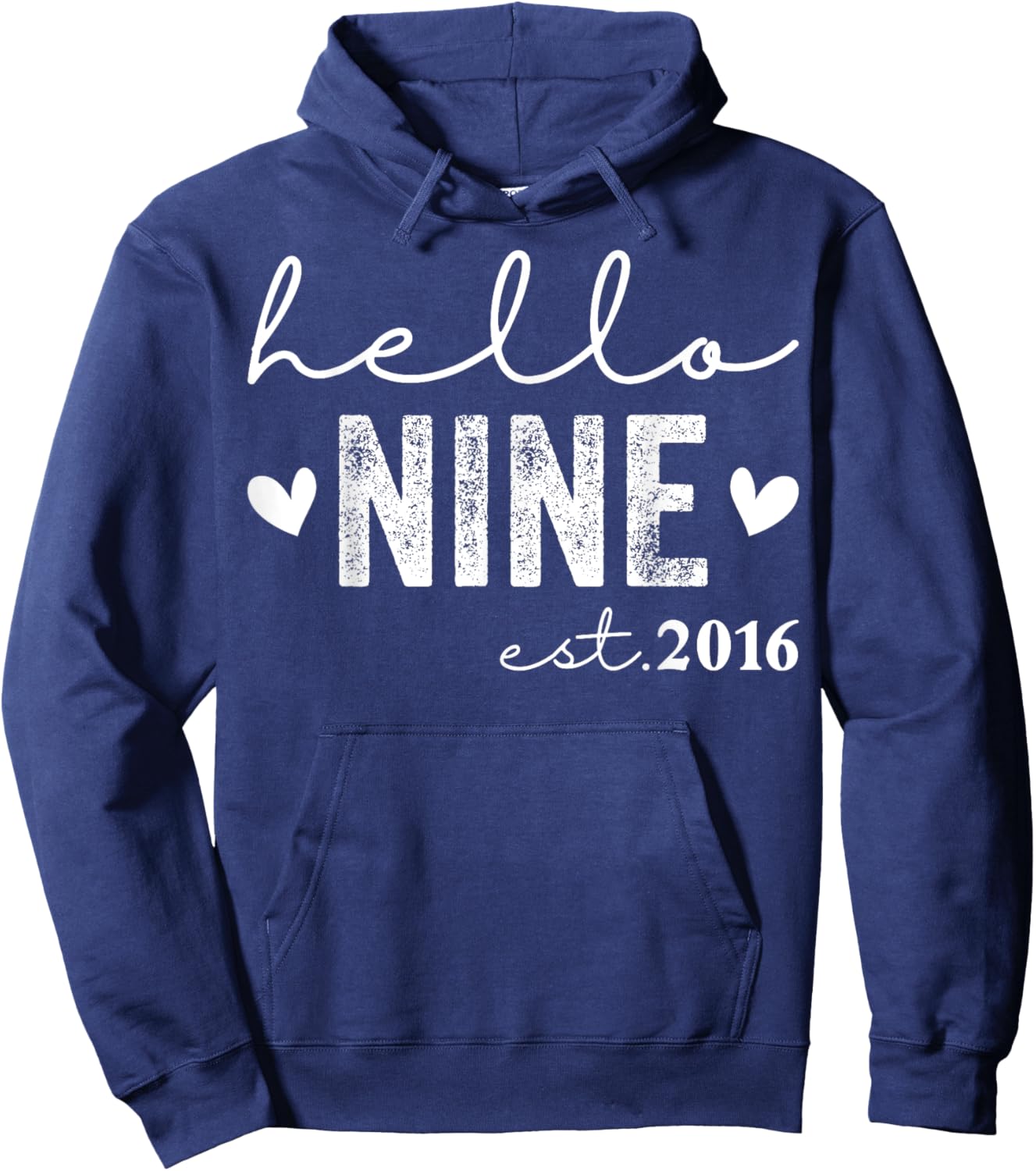 Hello Nine Est 2016 9 Years Old 9th Birthday Girls Boys Hoodie - Hoodie | Navy