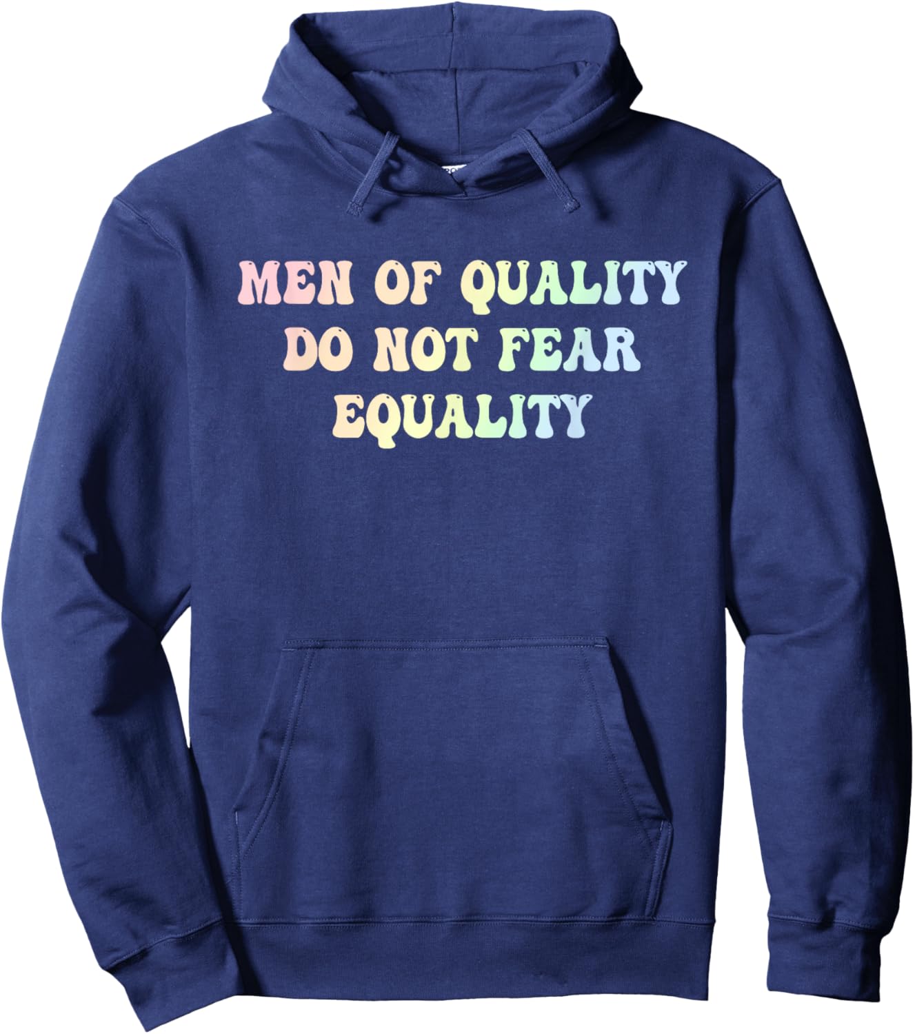 Men Of Quality Do Not Fear Equality Funny Design Hoodie - Hoodie | Navy