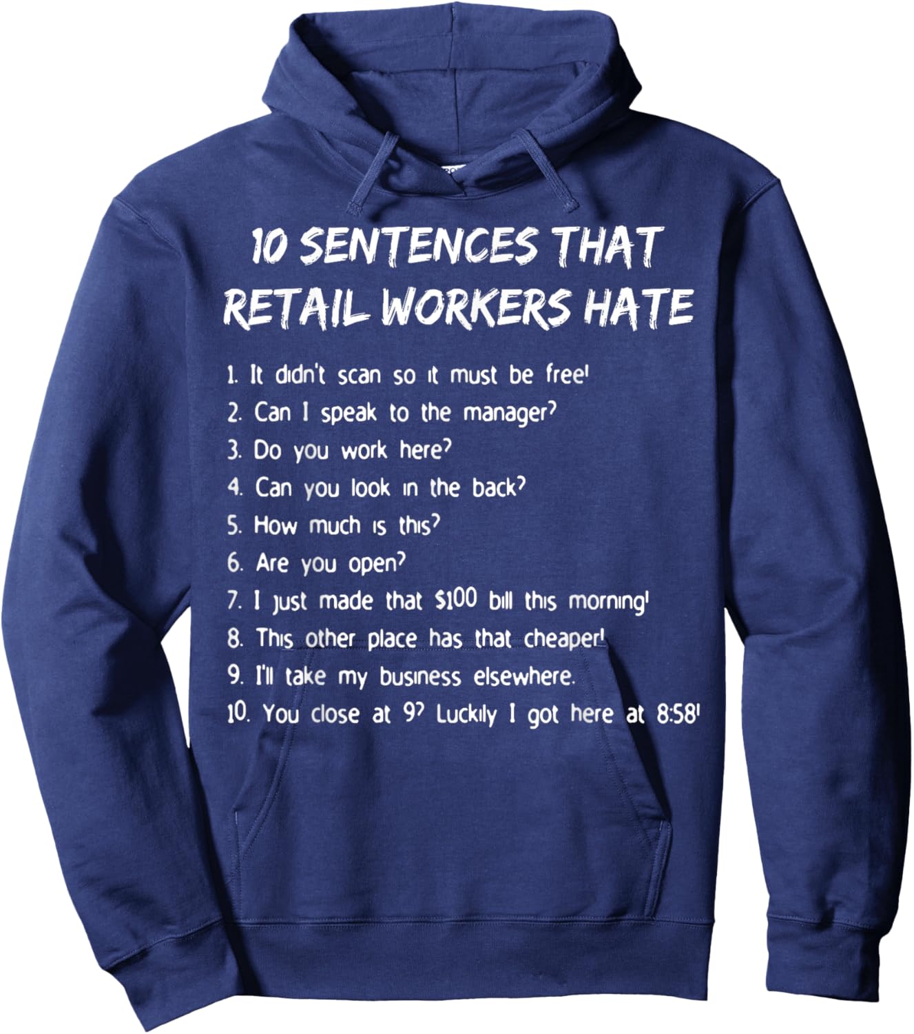 10 Sentences That Retail Workers Hate Hoodie - Hoodie | Navy