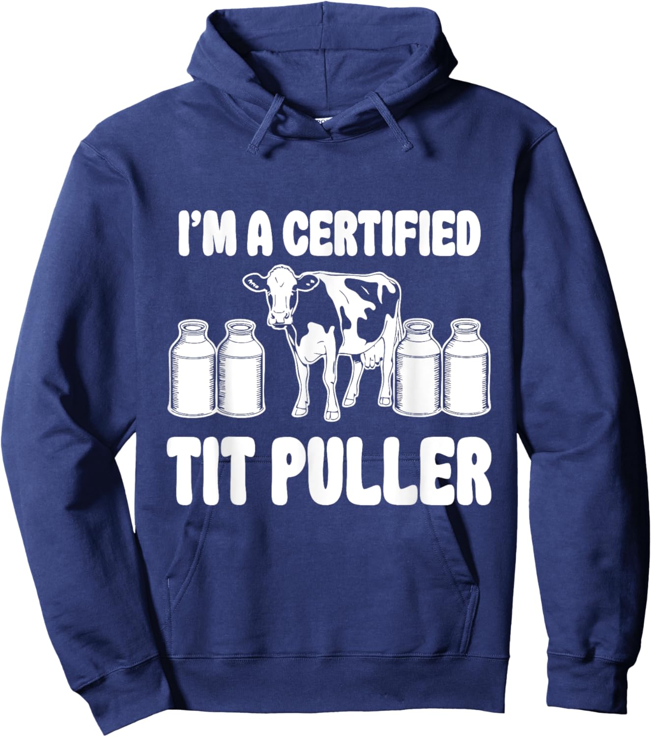 I'M A Certified TIT PULLER Funny Dairy Farm Farmer Hoodie - Hoodie | Navy