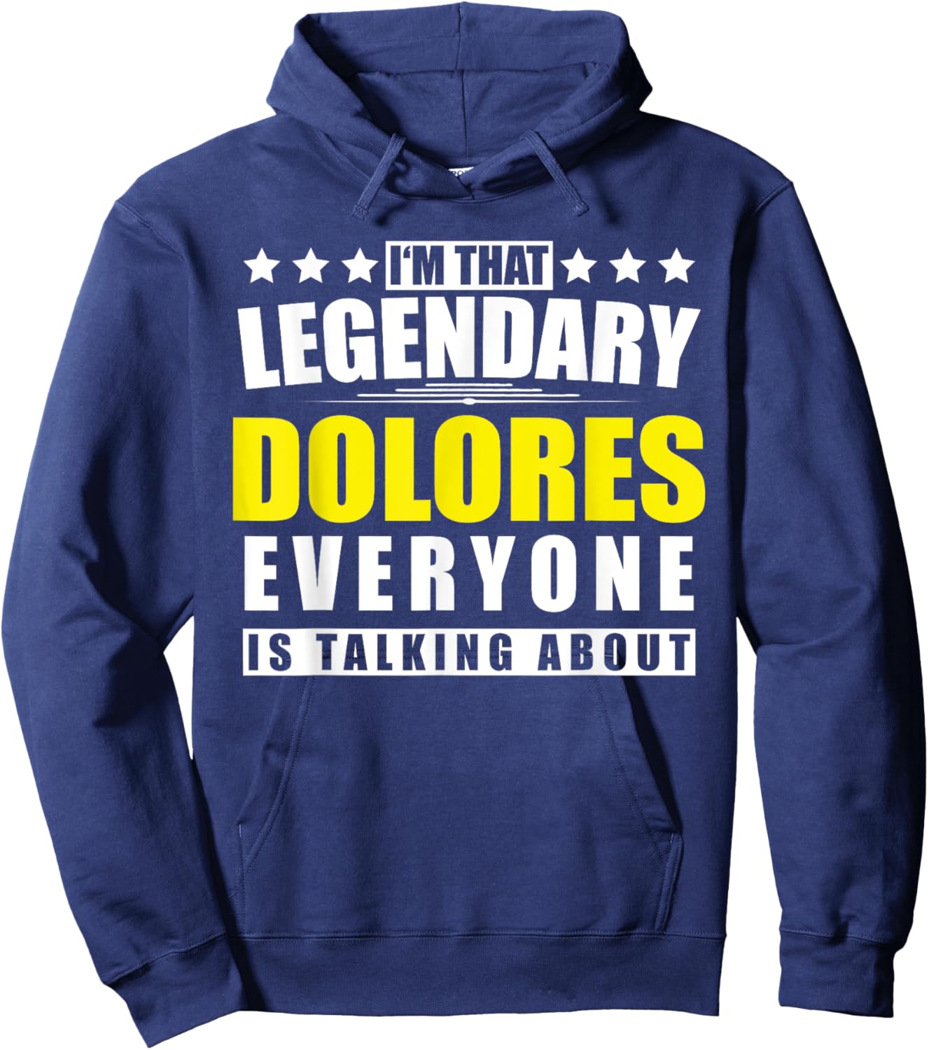 Name Dolores First Name Gifts - Funny Personalized Gift Hoodie - Hoodie | Navy