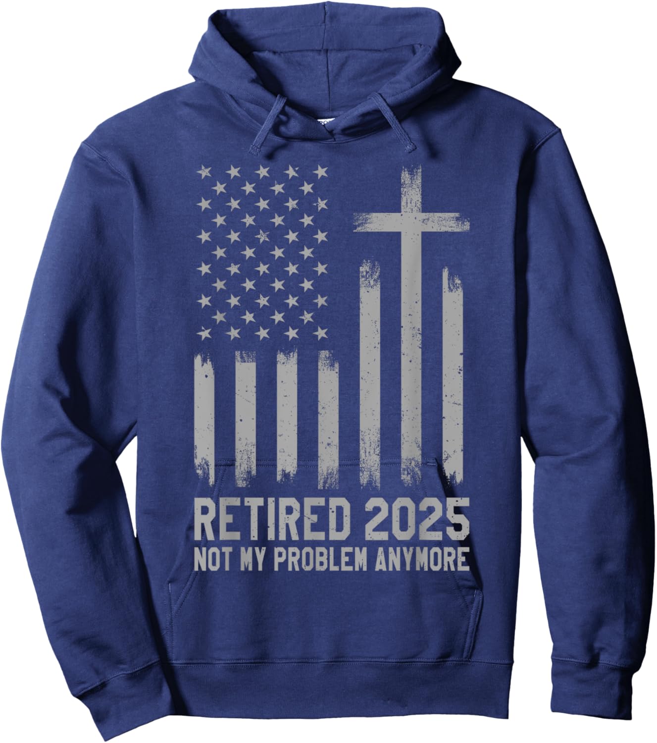 Retired 2025 Not My Problem Anymore Vintage USA Flag Retired Hoodie - Hoodie | Navy