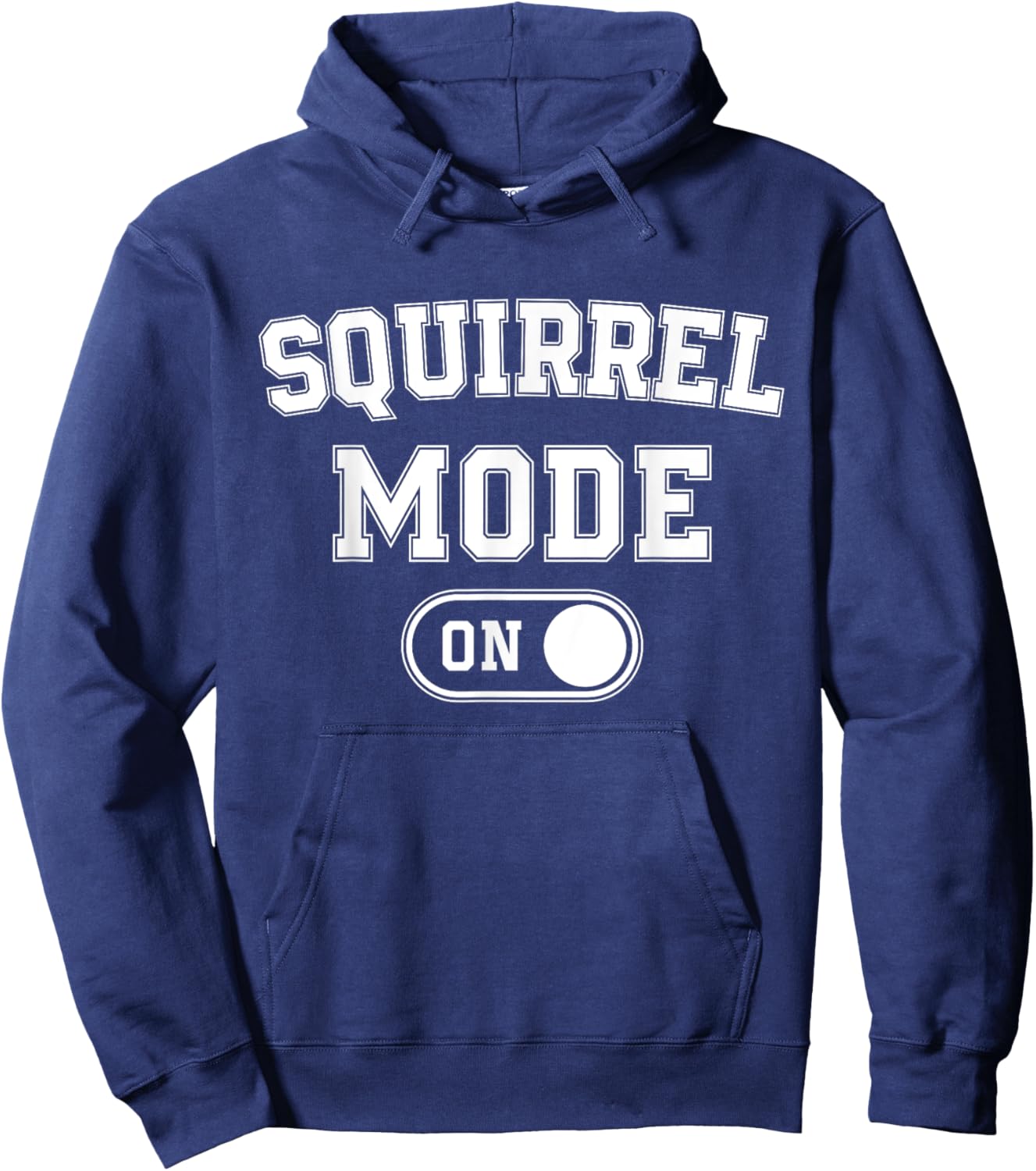 Squirrel Mode On Costume Funny Nut Gatherer Gift Animal Hoodie - Hoodie | Navy