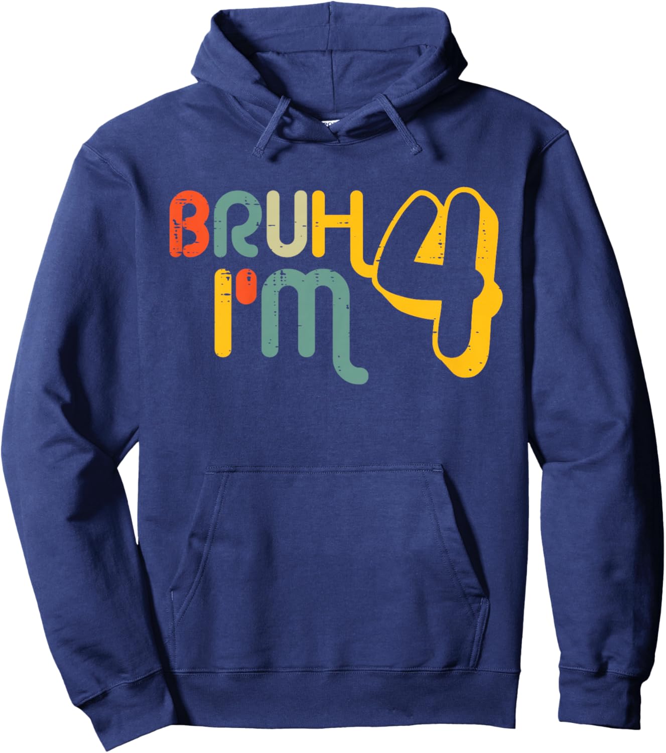 Kids 4th Birthday Bruh Im 4 Year Old Bday Meme Boys Girls Kids Hoodie - Hoodie | Navy