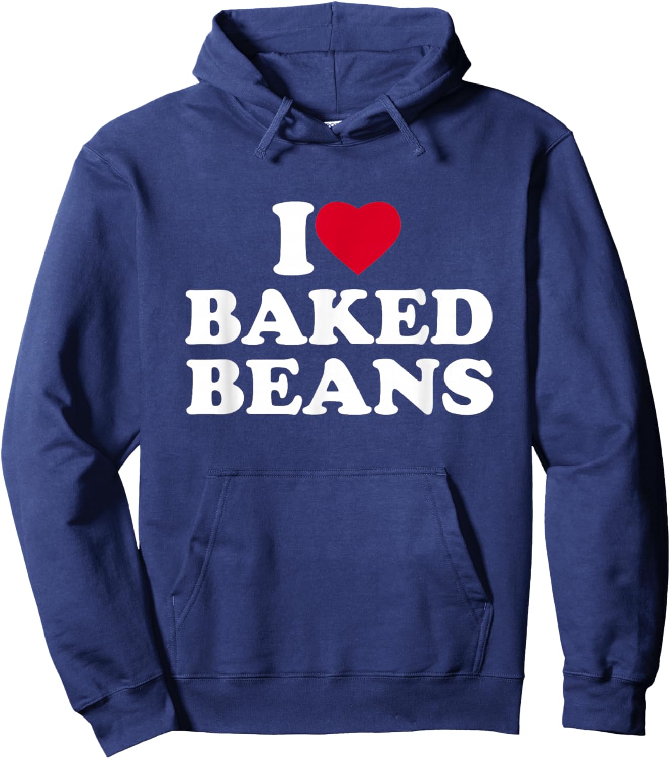 I Love Baked Beans I Heart Baked Beans Lover Hoodie - Hoodie | Navy