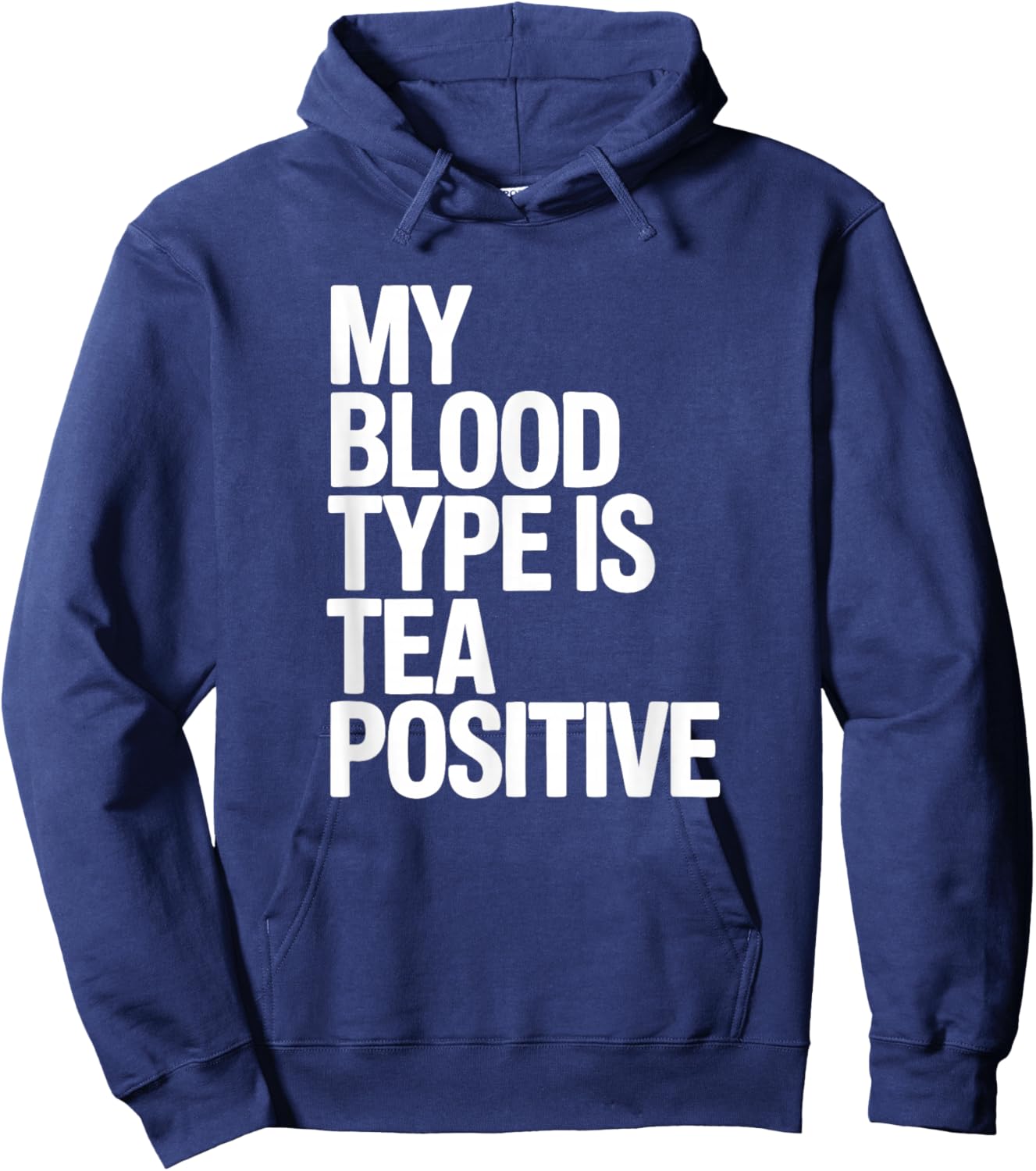 My Blood Type is Tea Positive, Tea Drinking Hoodie - Hoodie | Navy
