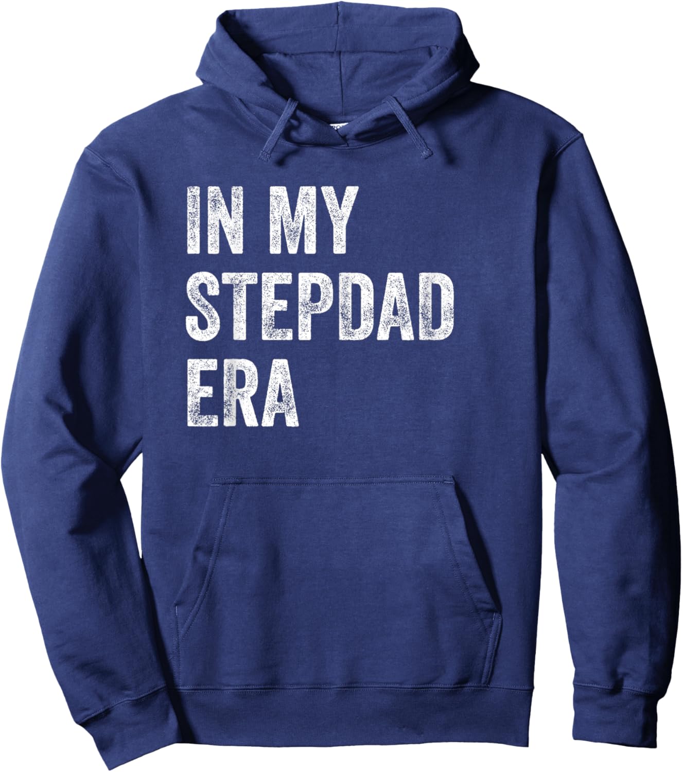 Funny Stepfather Father's Day In My Stepdad Era Hoodie - Hoodie | Navy