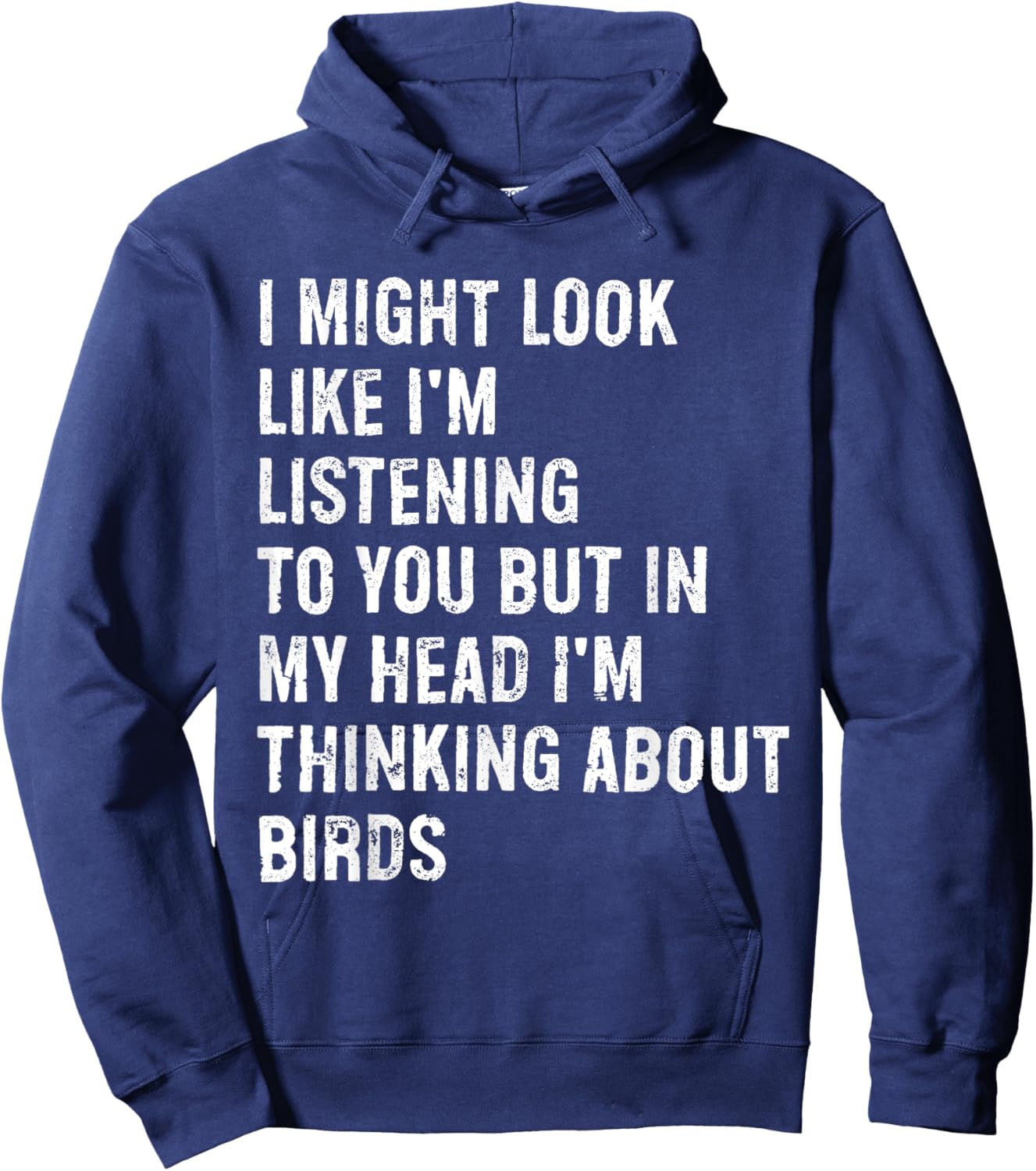 I Might Look Like I'm Listening Bird Watching Hoodie - Hoodie | Navy
