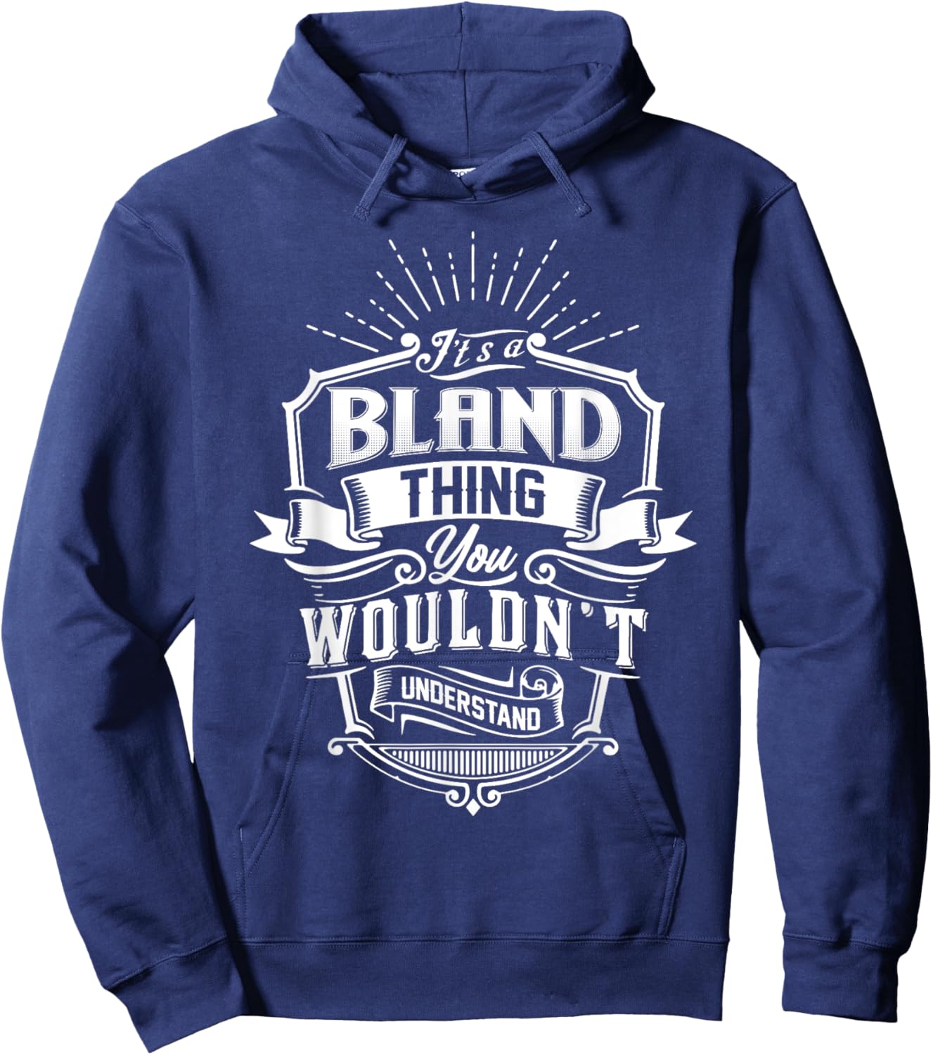 It's A BLAND Thing You Wouldn't Understand Name Vintage Hoodie - Hoodie | Navy