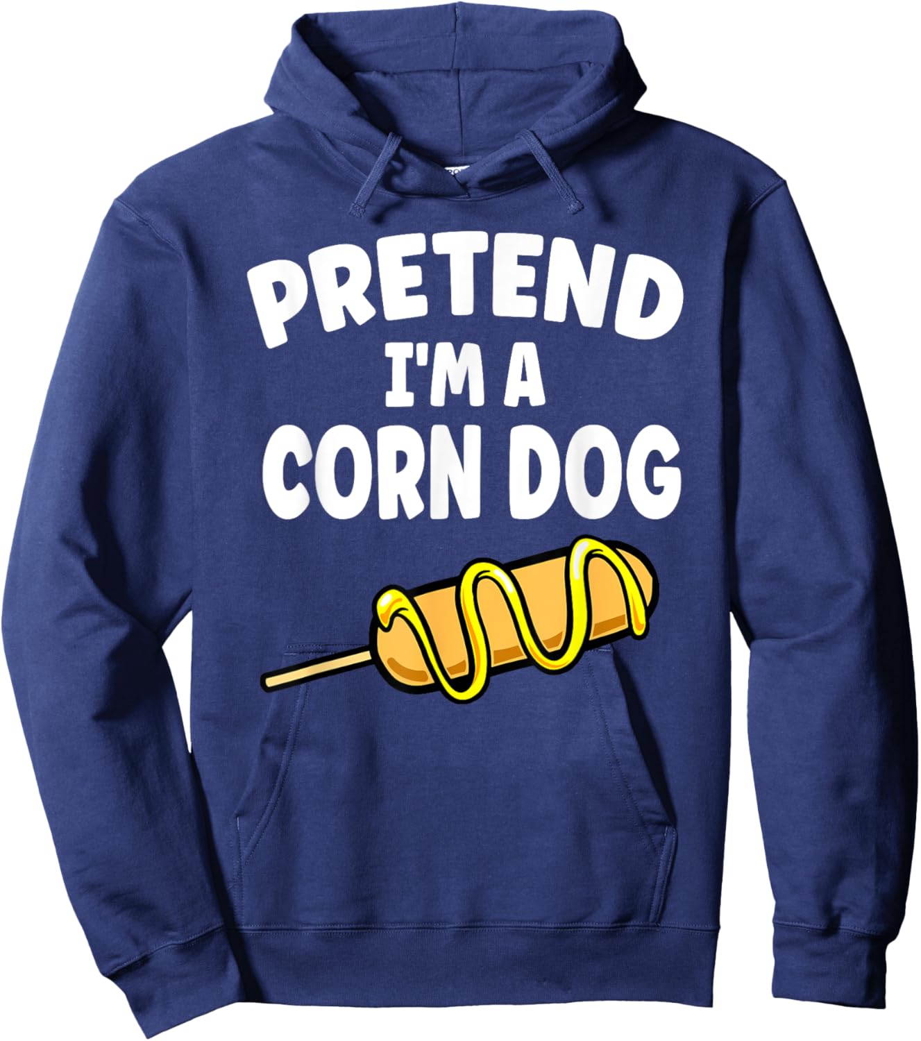 Pretend I'm A Corn Dog Halloween Lazy Costume Food Lover Hoodie - Hoodie | Navy