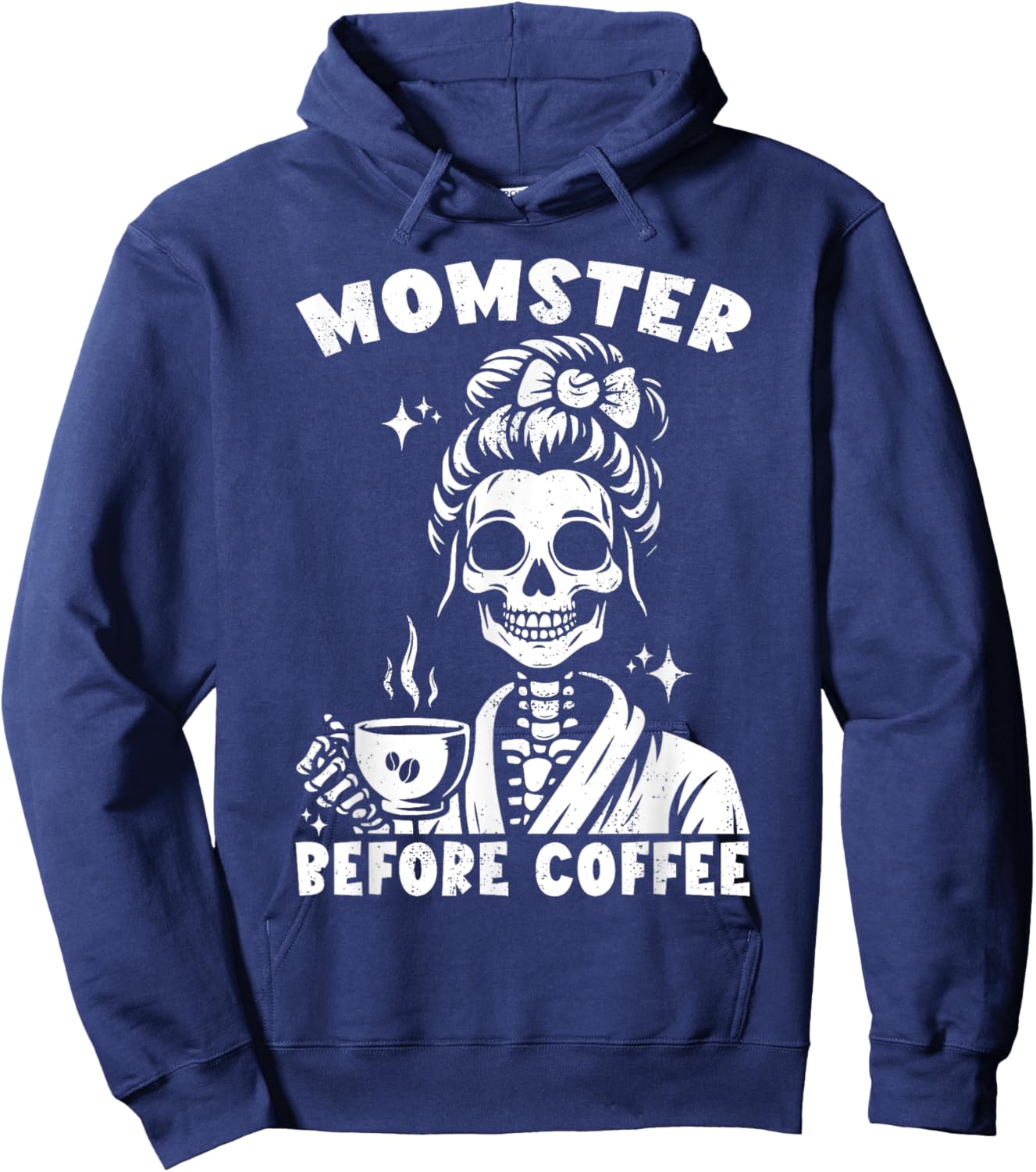 Skeleton Drinking Coffee Messy Bun Momster Before Coffee Hoodie - Hoodie | Navy
