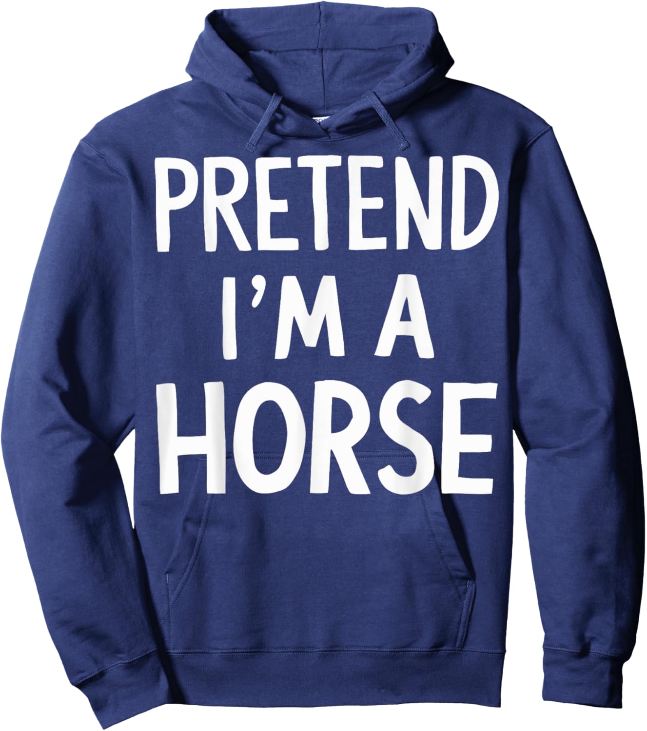 Pretend I'm A Horse Hoodie - Hoodie | Navy