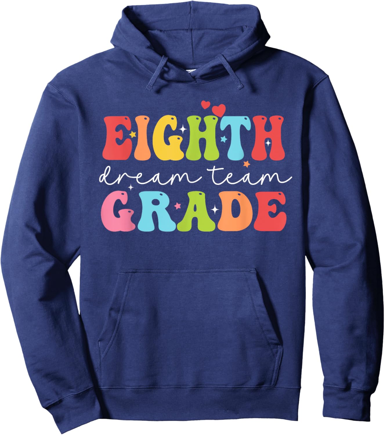 Eighth Grade Dream Team Teacher Students Back To School Men Women Kids Hoodie - Hoodie | Navy
