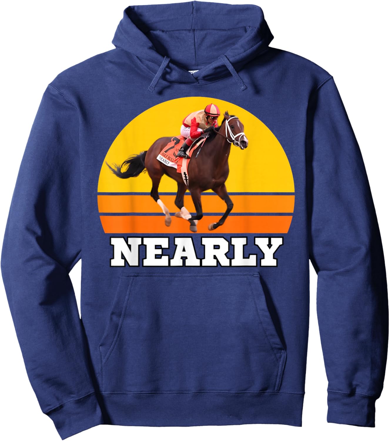 Nearly Horse, Horse Racing, Del Mar, Santa Anita, Race Horse Hoodie - Hoodie | Navy