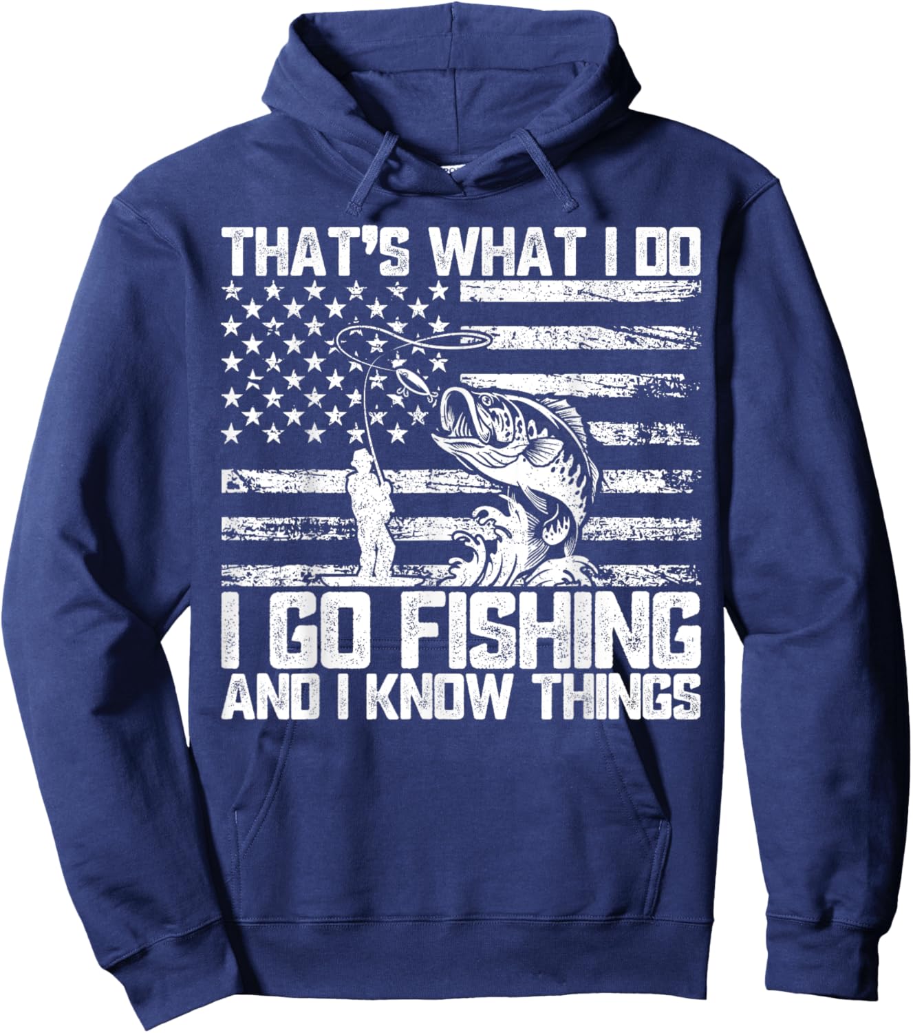 That's What I Do I Go Fishing And I Know Things Hoodie - Hoodie | Navy