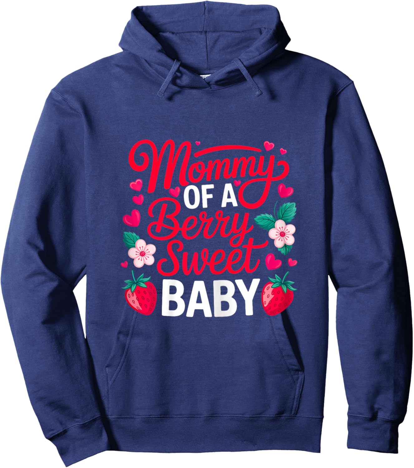 Mommy of A Berry Sweet One Strawberry Baby First Birthday Hoodie - Hoodie | Navy