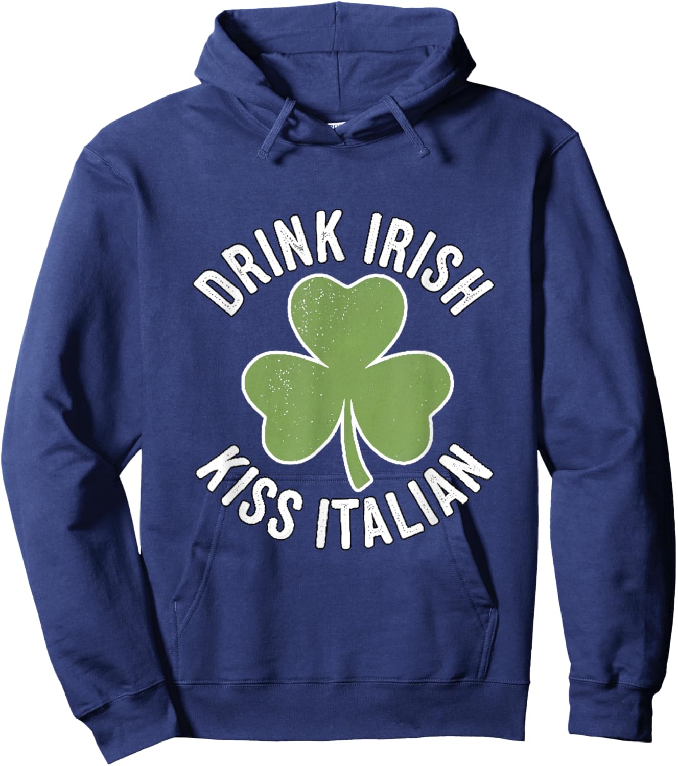 Funny Drink Irish Kiss Italian Cool Irish Italian Hoodie - Hoodie | Navy